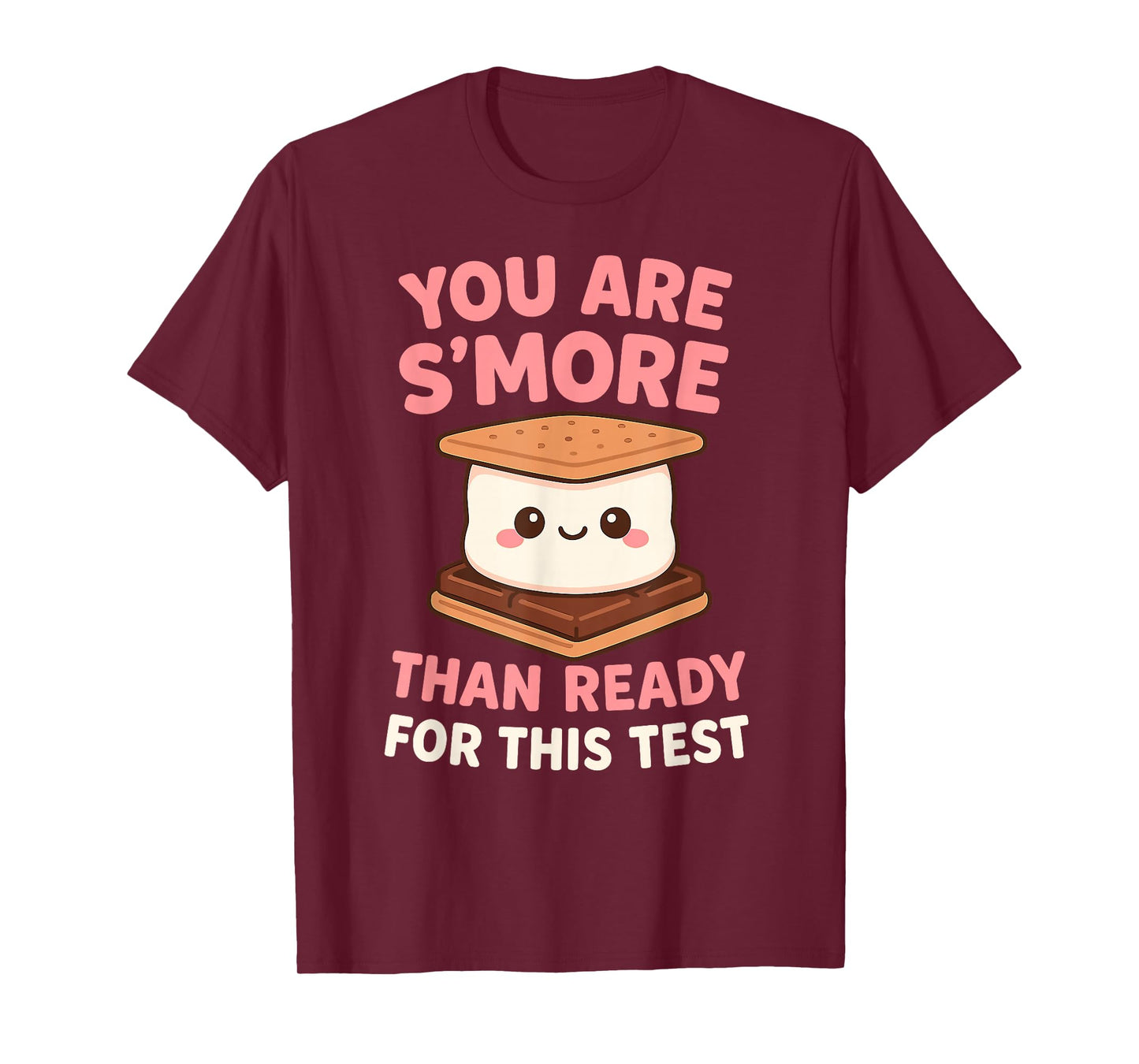 You are S'More Than Ready for This Test Exam Motivation T-Shirt