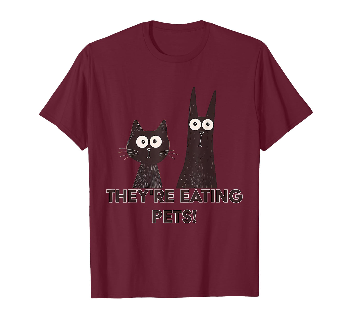 They're Eating Pets 2024 Humor Cat Dog Funny T-Shirt for Men Women