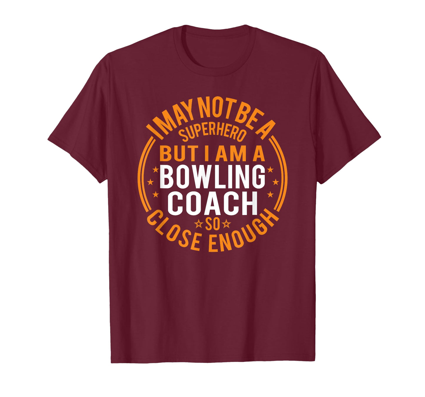 Not Superhero Bowling Coach - Funny Bowling Coach T-Shirt