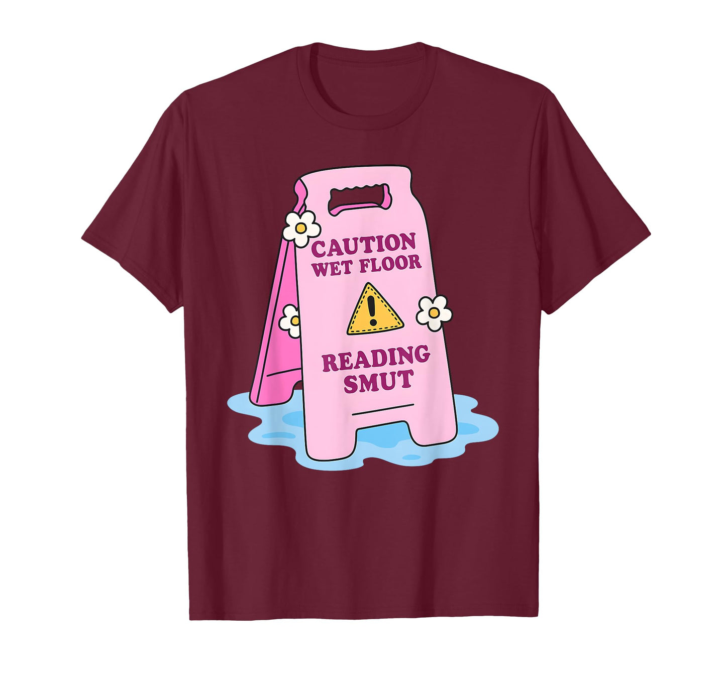 Caution Wet Floor Reading Smut T-Shirt