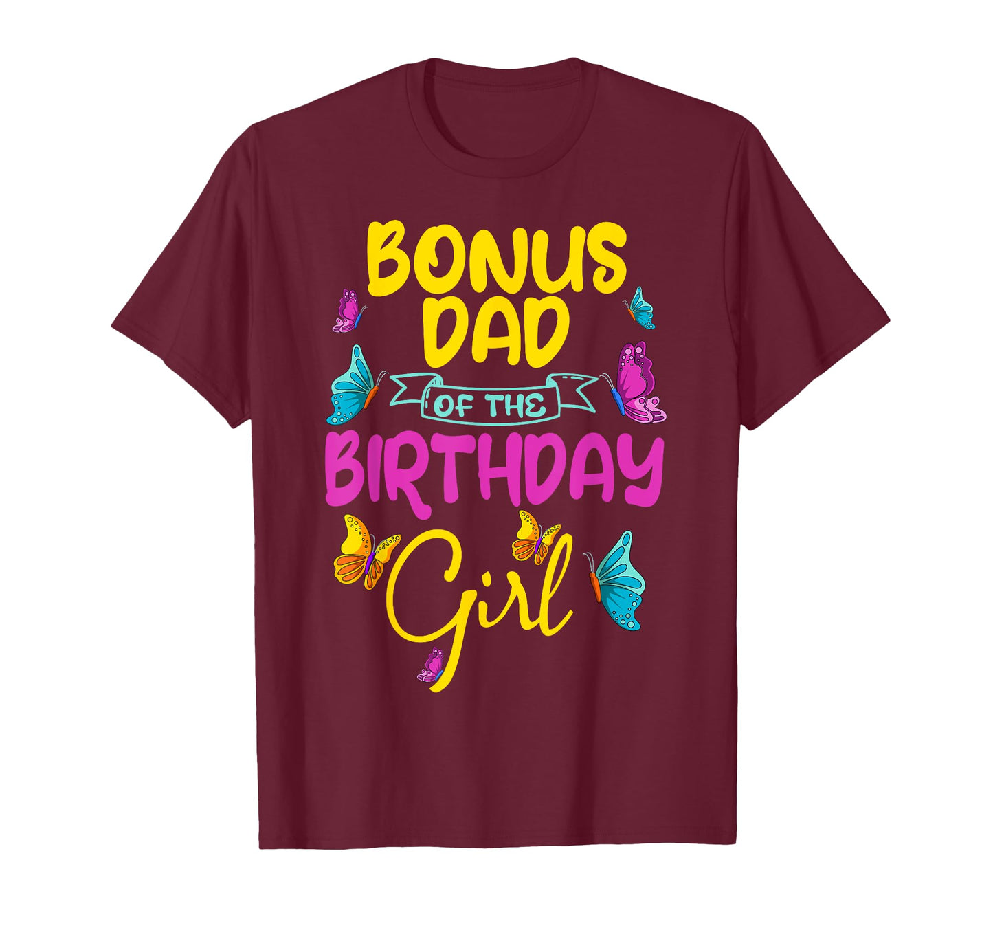 Butterfly Bonus Dad Birthday Party Garden Family Theme T-Shirt