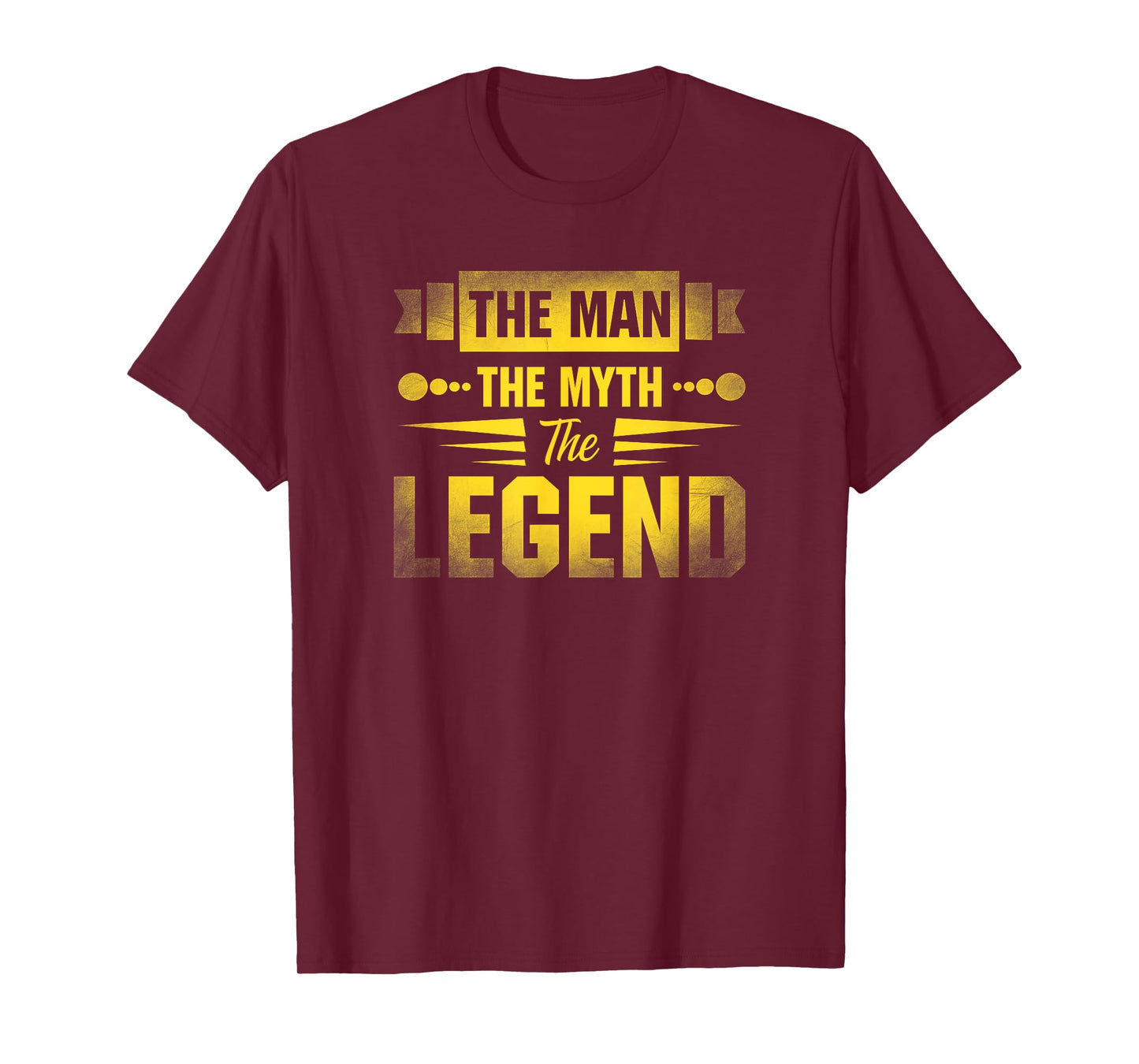 The Man The Myth The Legend T-Shirt
