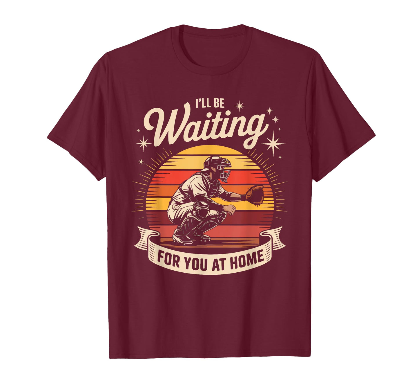 I'll Be Waiting for You at Home Baseball T-Shirt