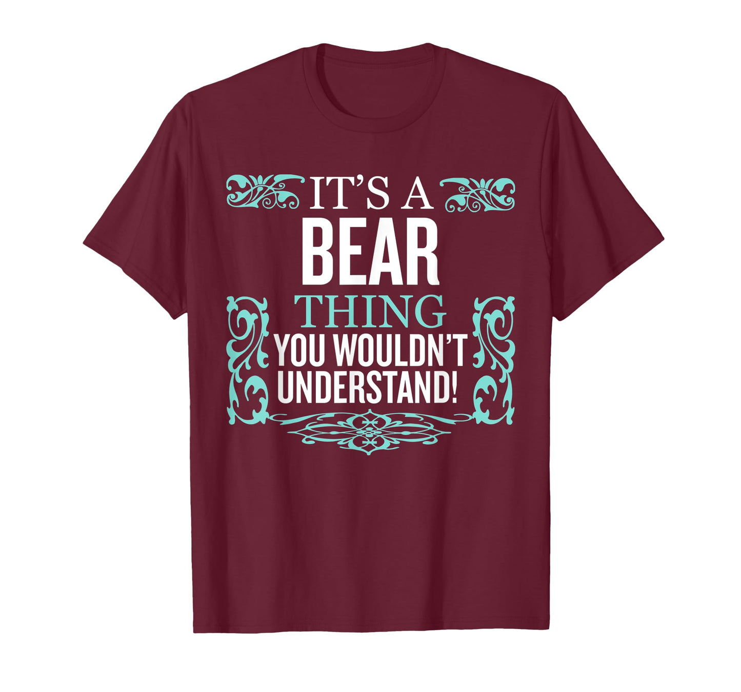 It's Bear Thing You Wouldn't Understand Funny Men Women T-Shirt
