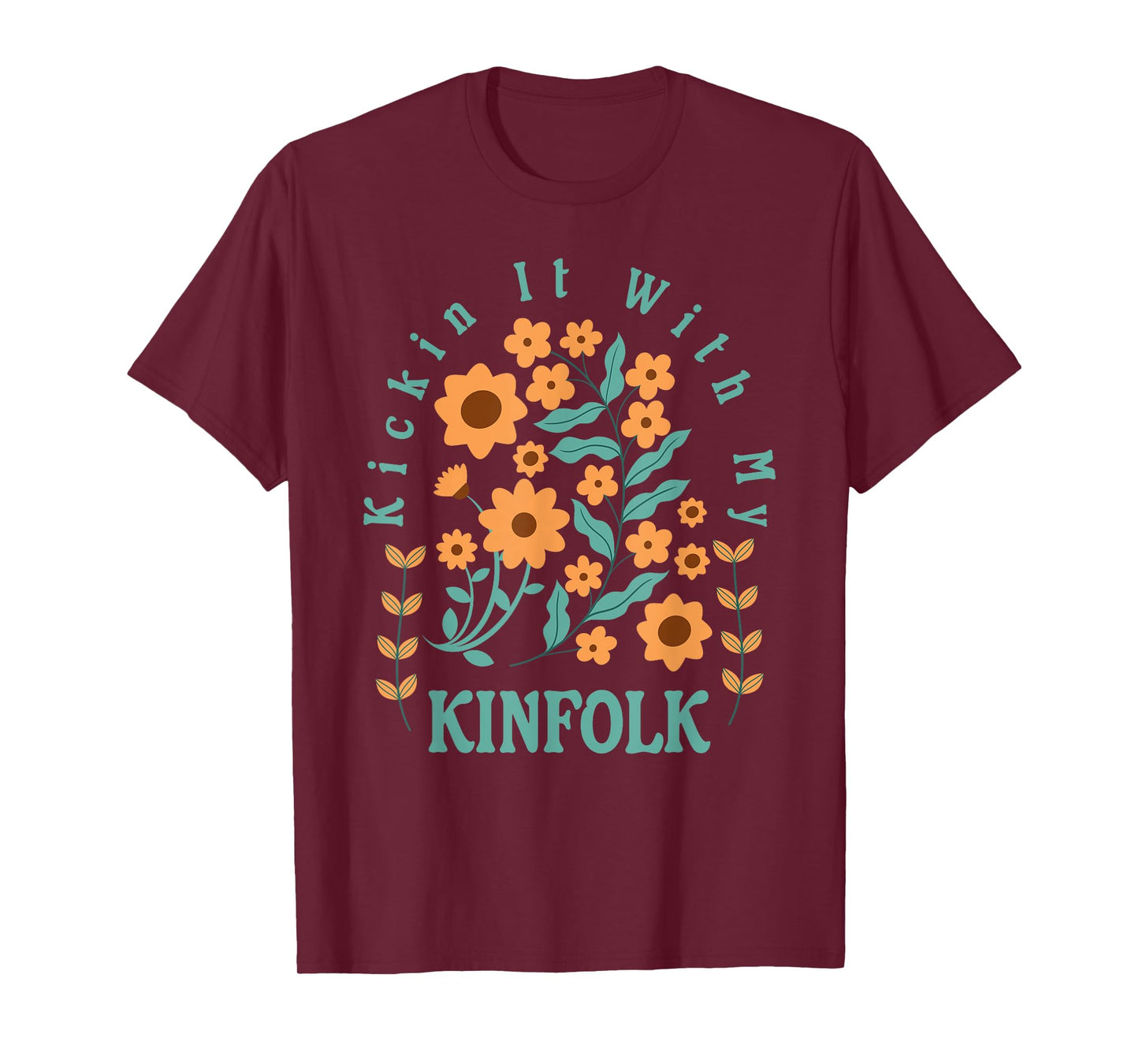 Kickin It With My Kinfolk Floral T-Shirt