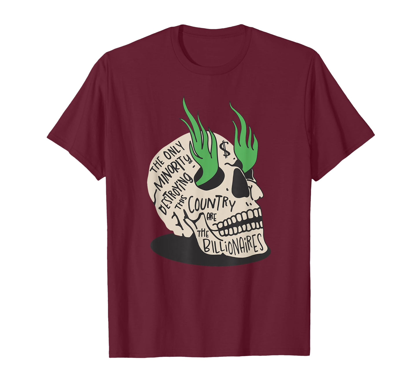 The Only Minority Destroying This Country Are Billionaires T-Shirt