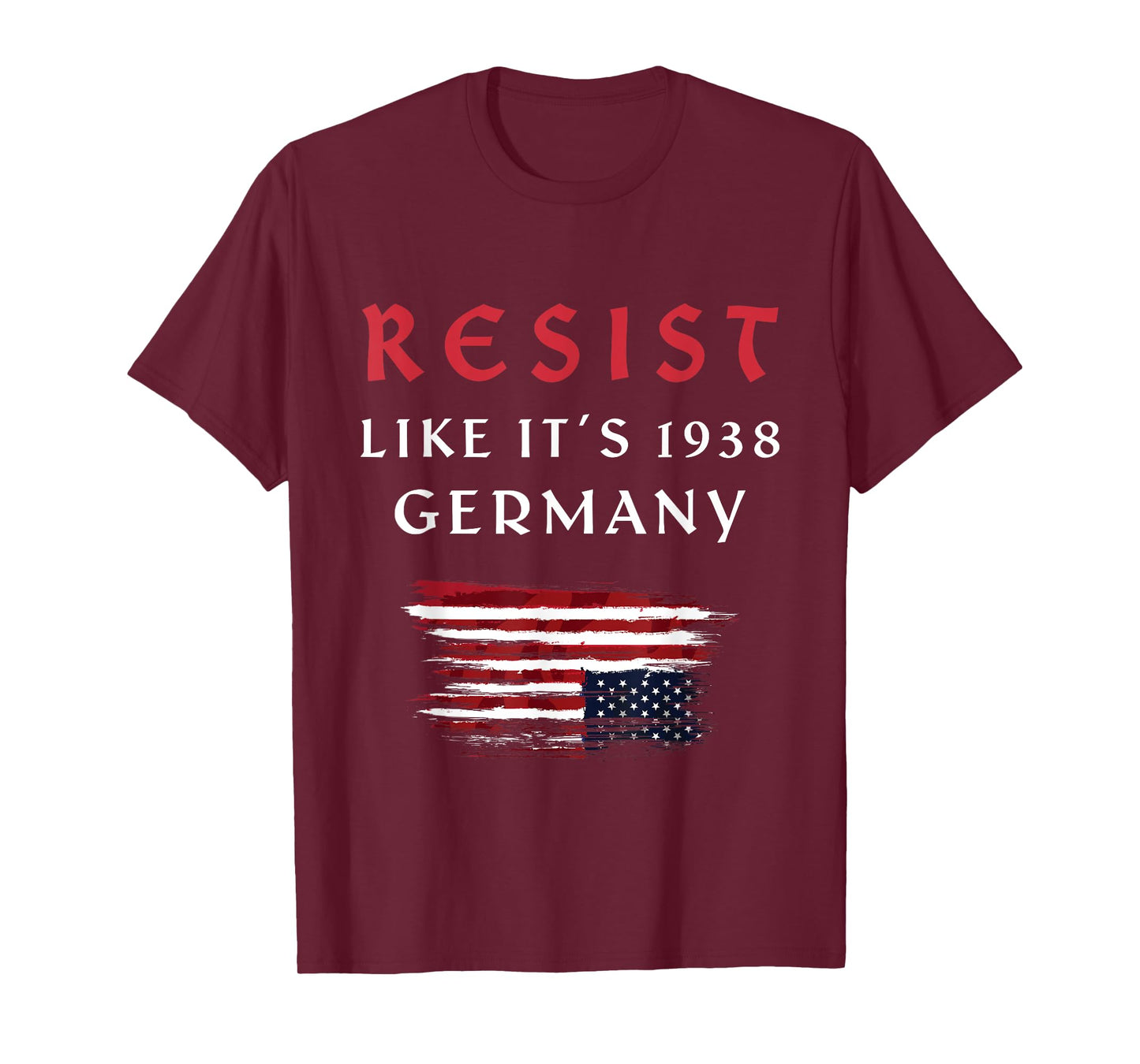 Funny Resist Quote Resist Like It's 1938 Germany T-Shirt