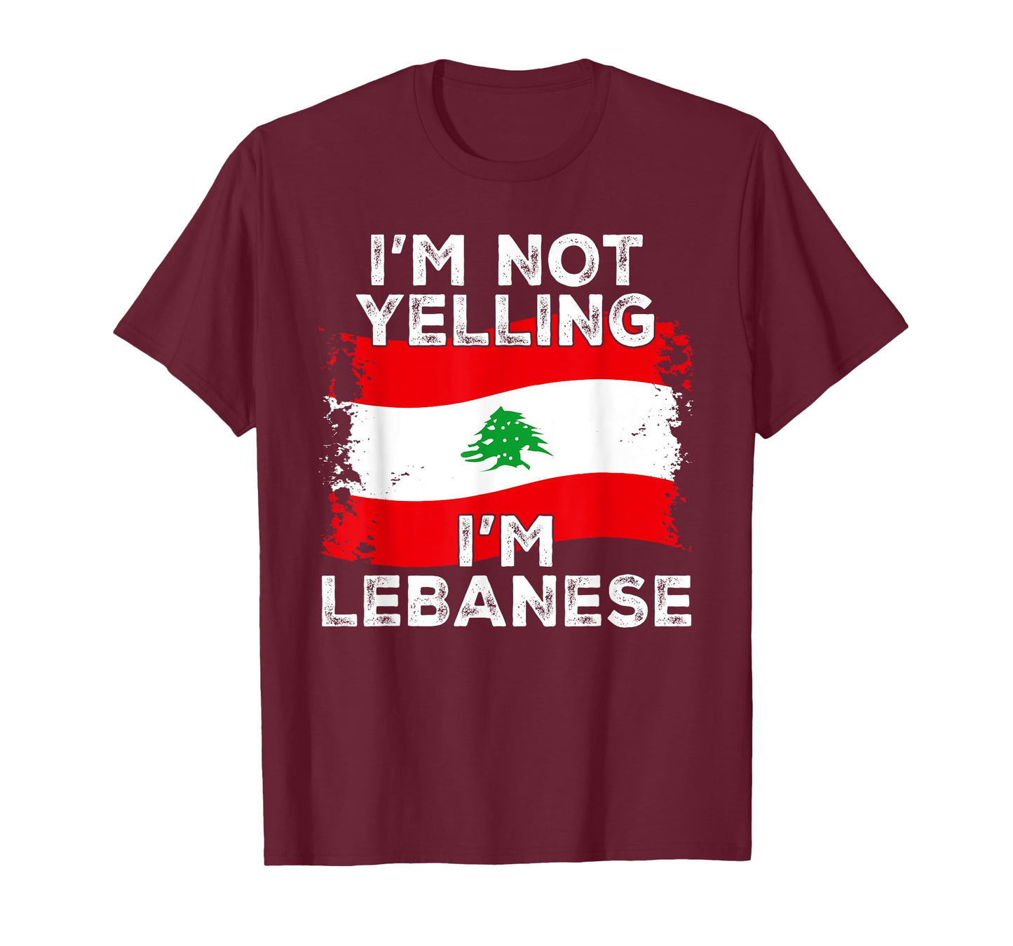 I'm Not Yelling I'm Lebanese, Funny Lebanon Flag T-Shirt