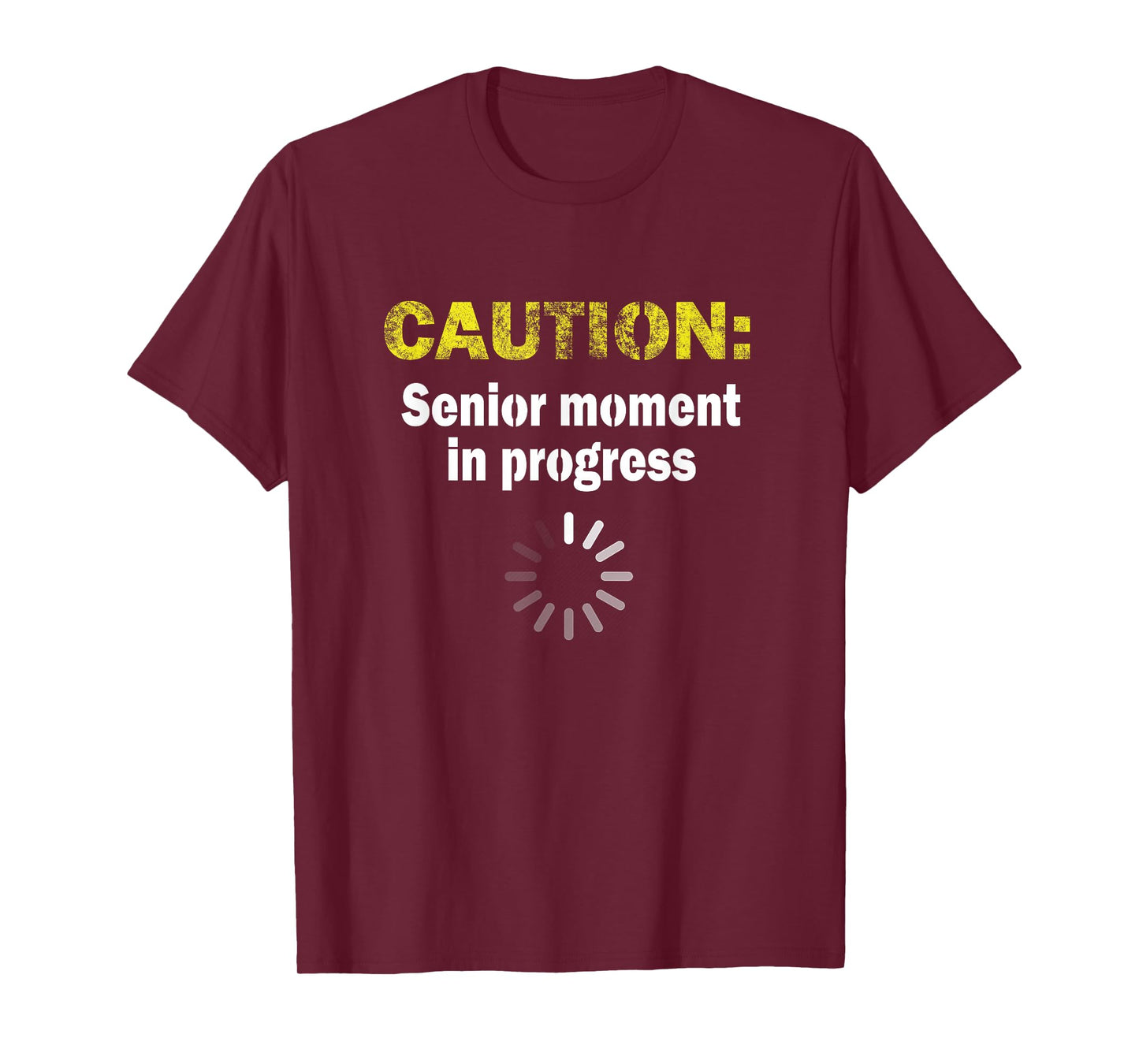 Caution Senior Moment Old Age Gag Gift Retirement Senile T-Shirt