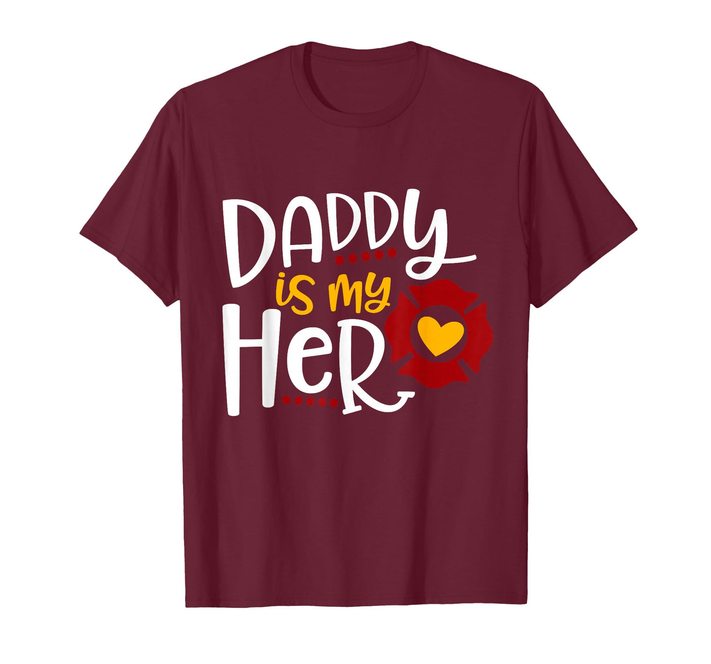 Firefighter Father's Day Daddy Is My Hero Tee Gift Idea T-Shirt