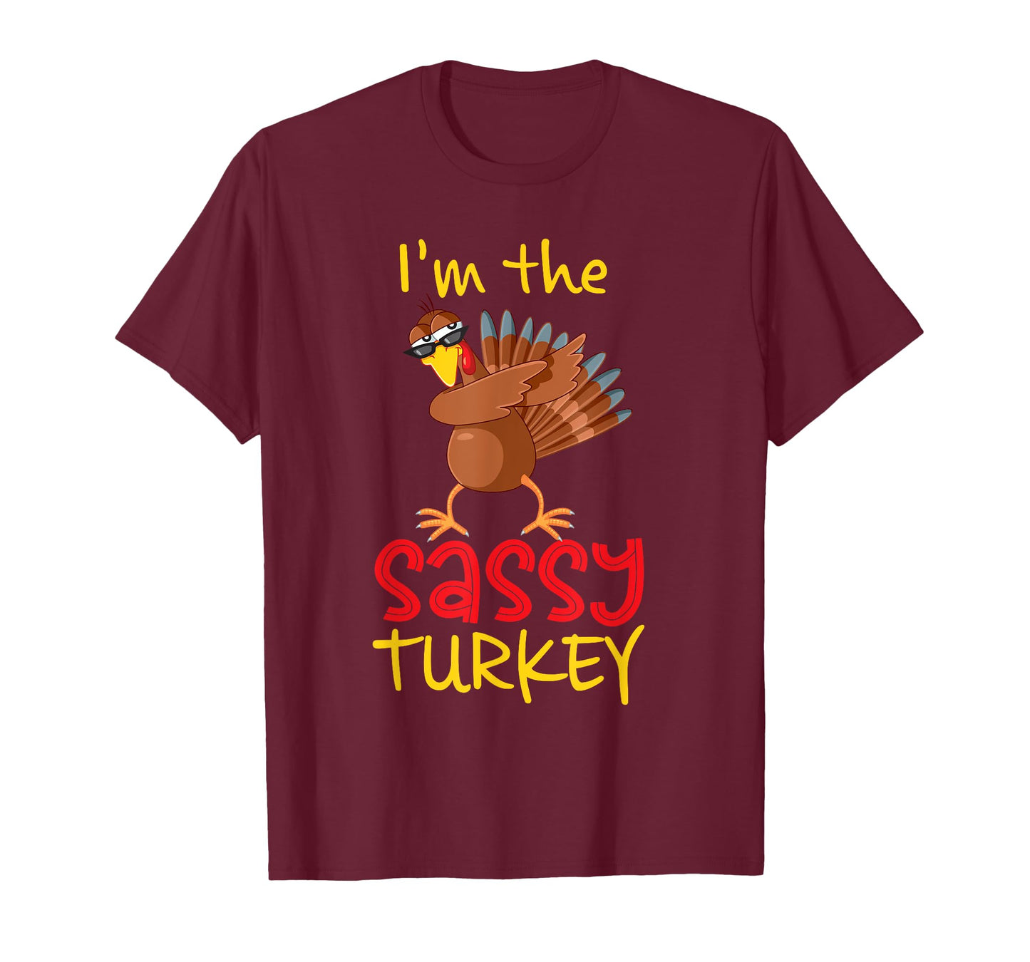 Funny Sassy Turkey Matching Family Group Thanksgiving Party T-Shirt