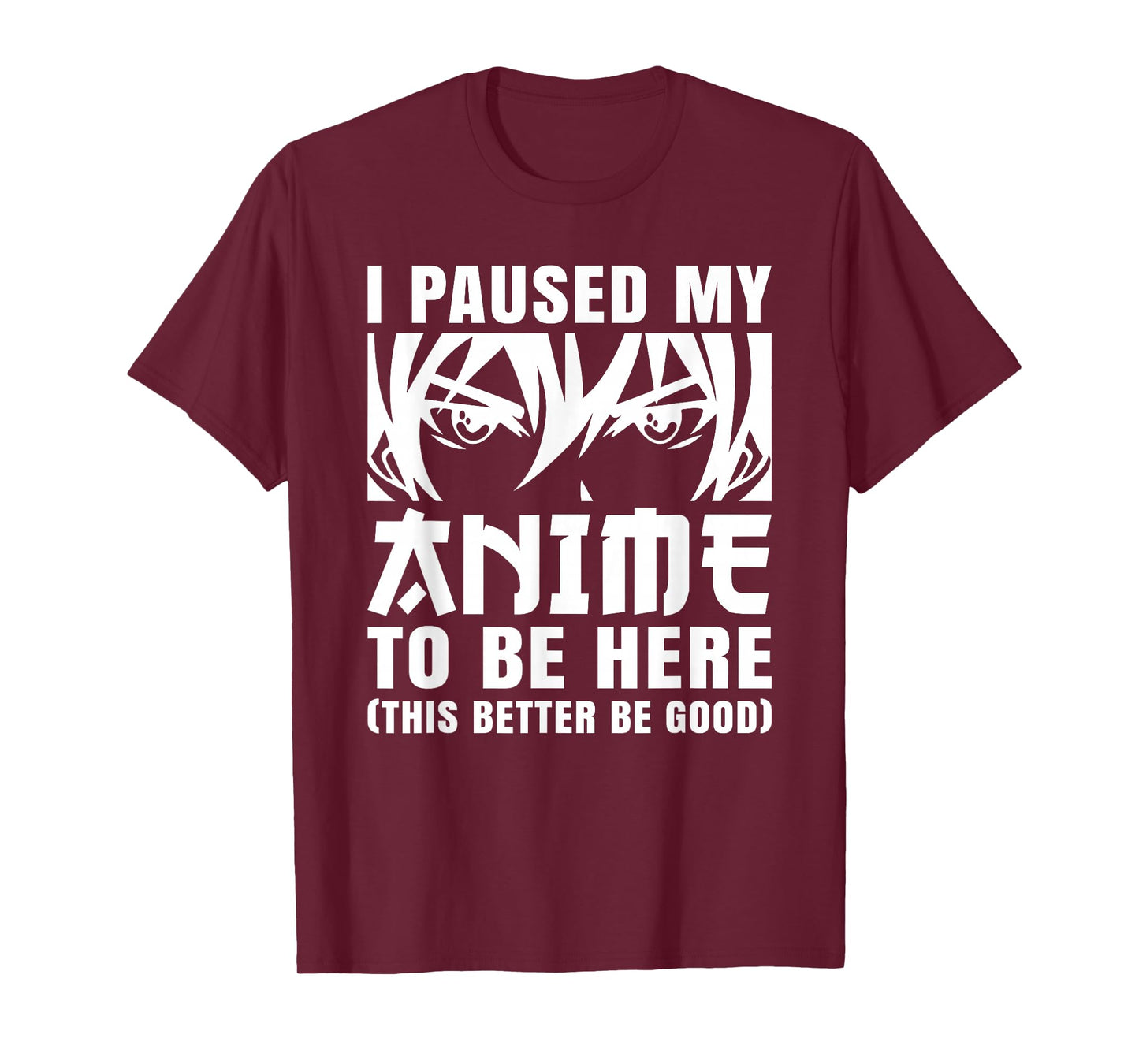 I Paused My Anime to Be Here Otaku Manga Anime Men Boys Kids T-Shirt