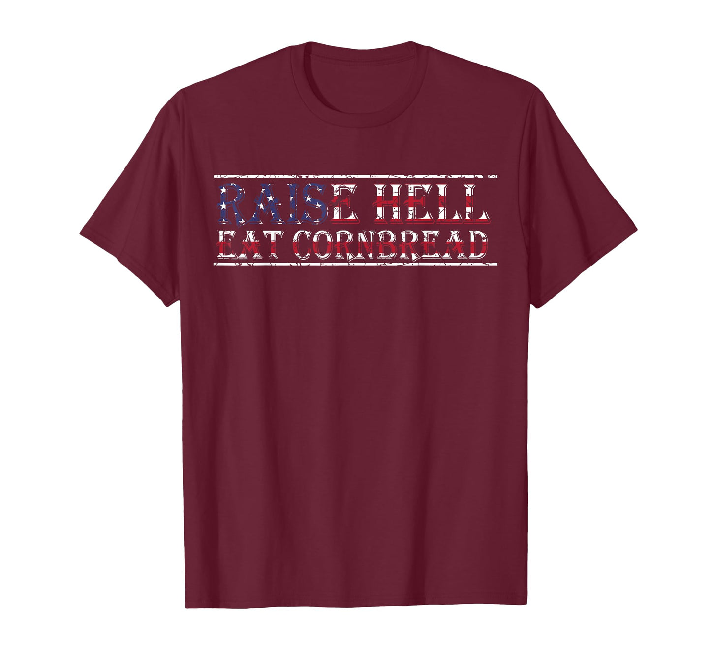 Raise Hell Eat Cornbread Redneck Country July 4 USA Flag T-Shirt
