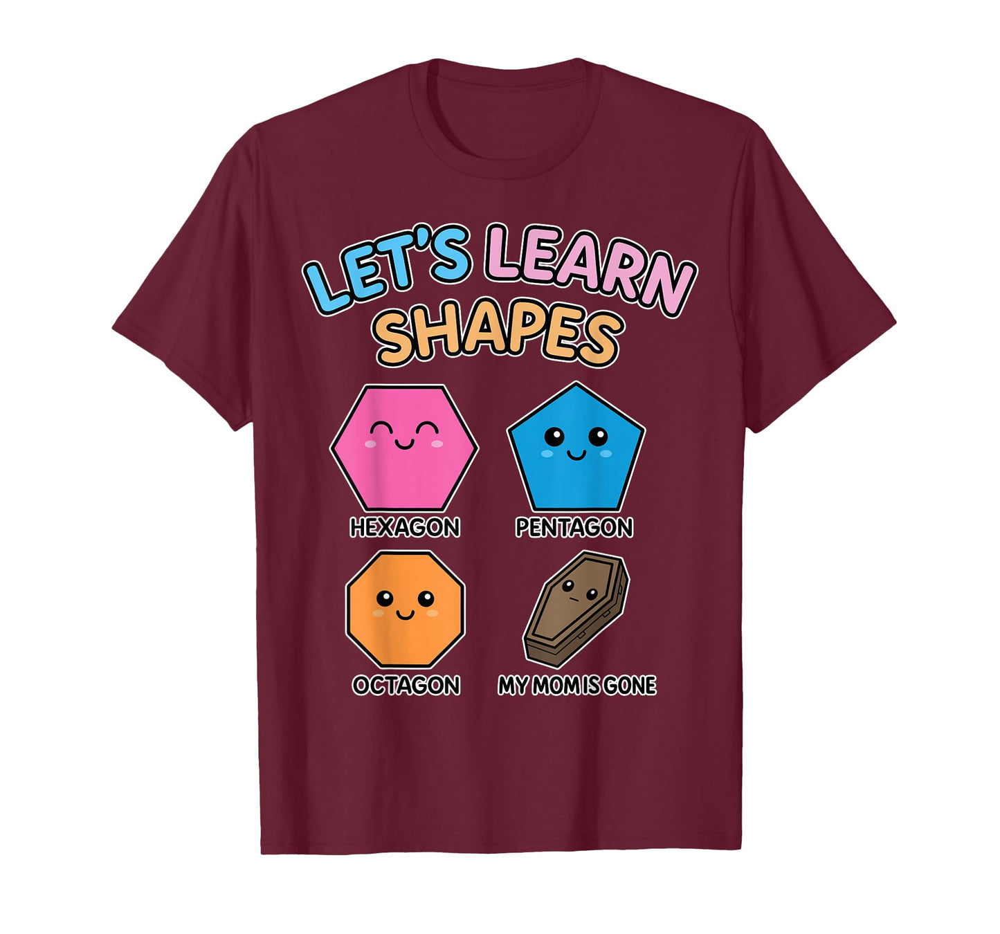 Let's Learn Shapes Hexagon Pentagon Octagon T-Shirt