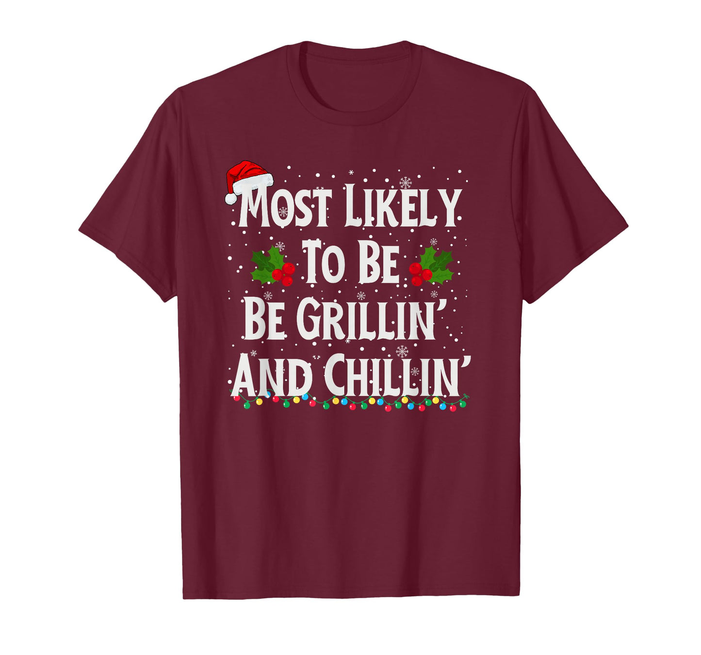 Most Likely To Be Grillin And Chillin T-Shirt