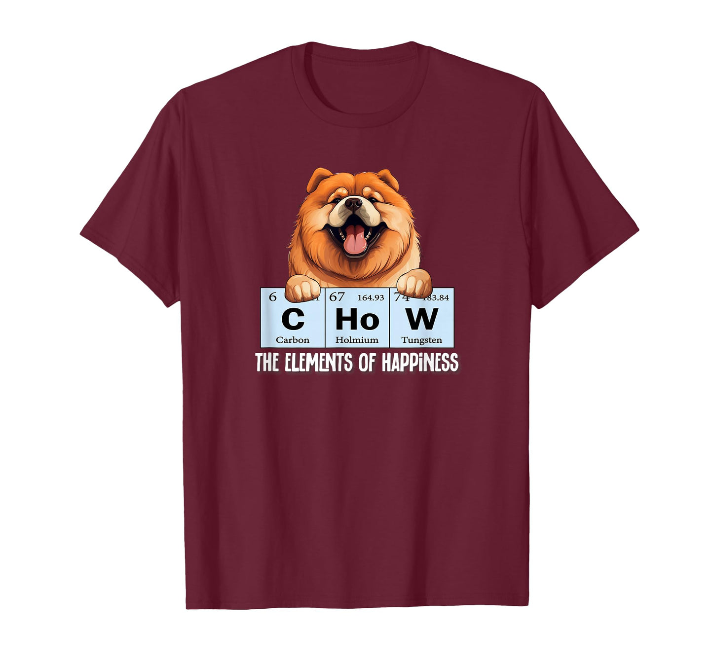 Mens & Womens Cute Elements of Happiness Chow Chow Lover T-Shirt
