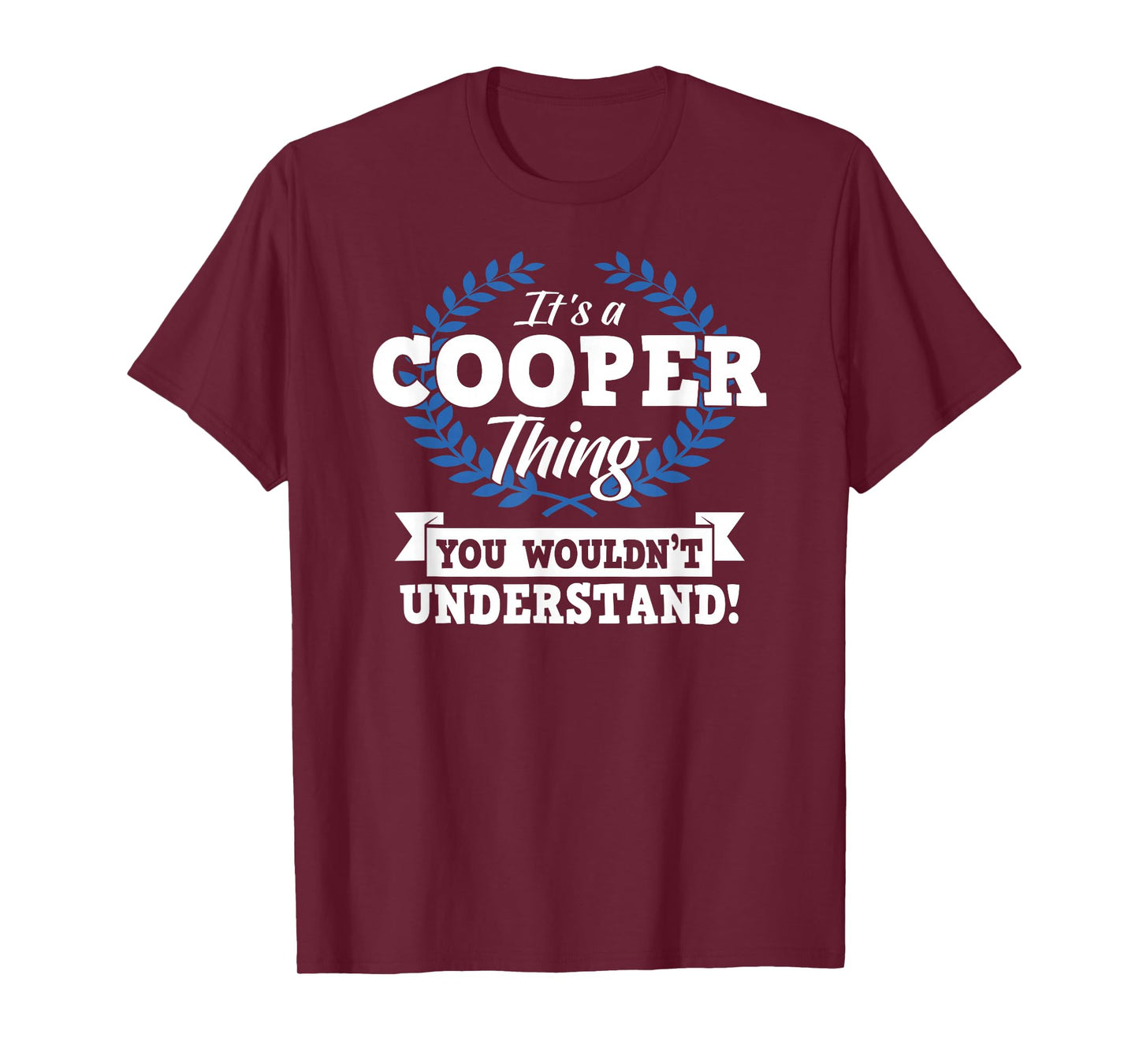 It's A Cooper Thing You Wouldn't Understand Name T-Shirt