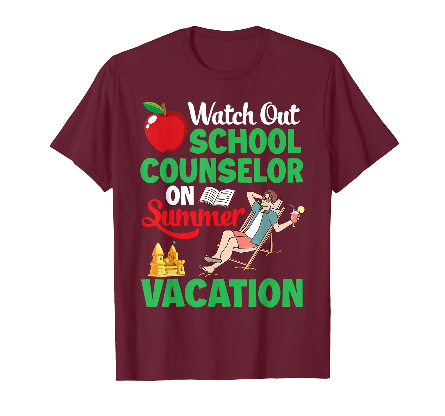 Watch Out School Counselor On Summer Break Vacation Off Duty T-Shirt