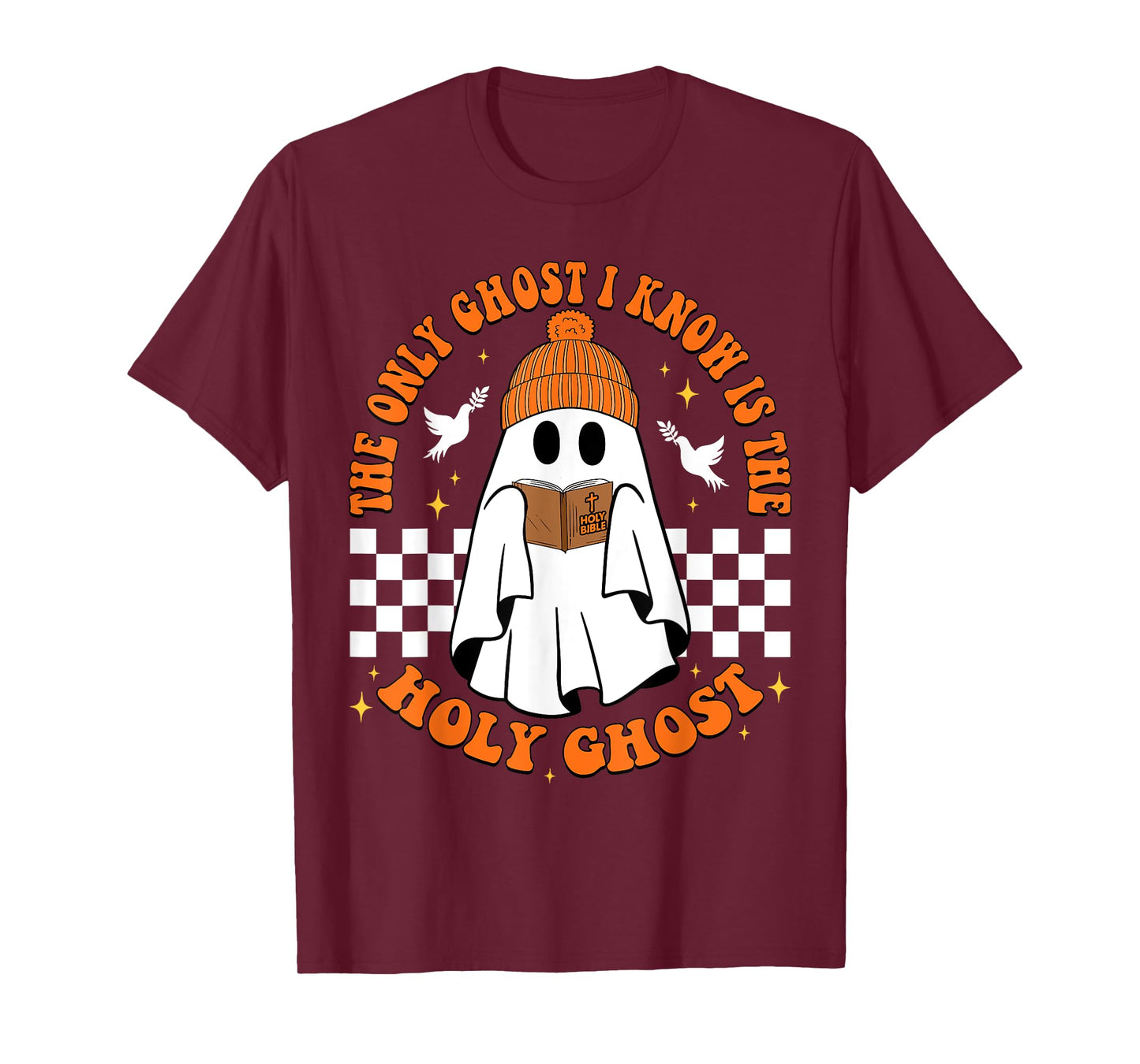 The Only Ghost I Know Is The Holy Ghost Halloween Boo Bible T-Shirt