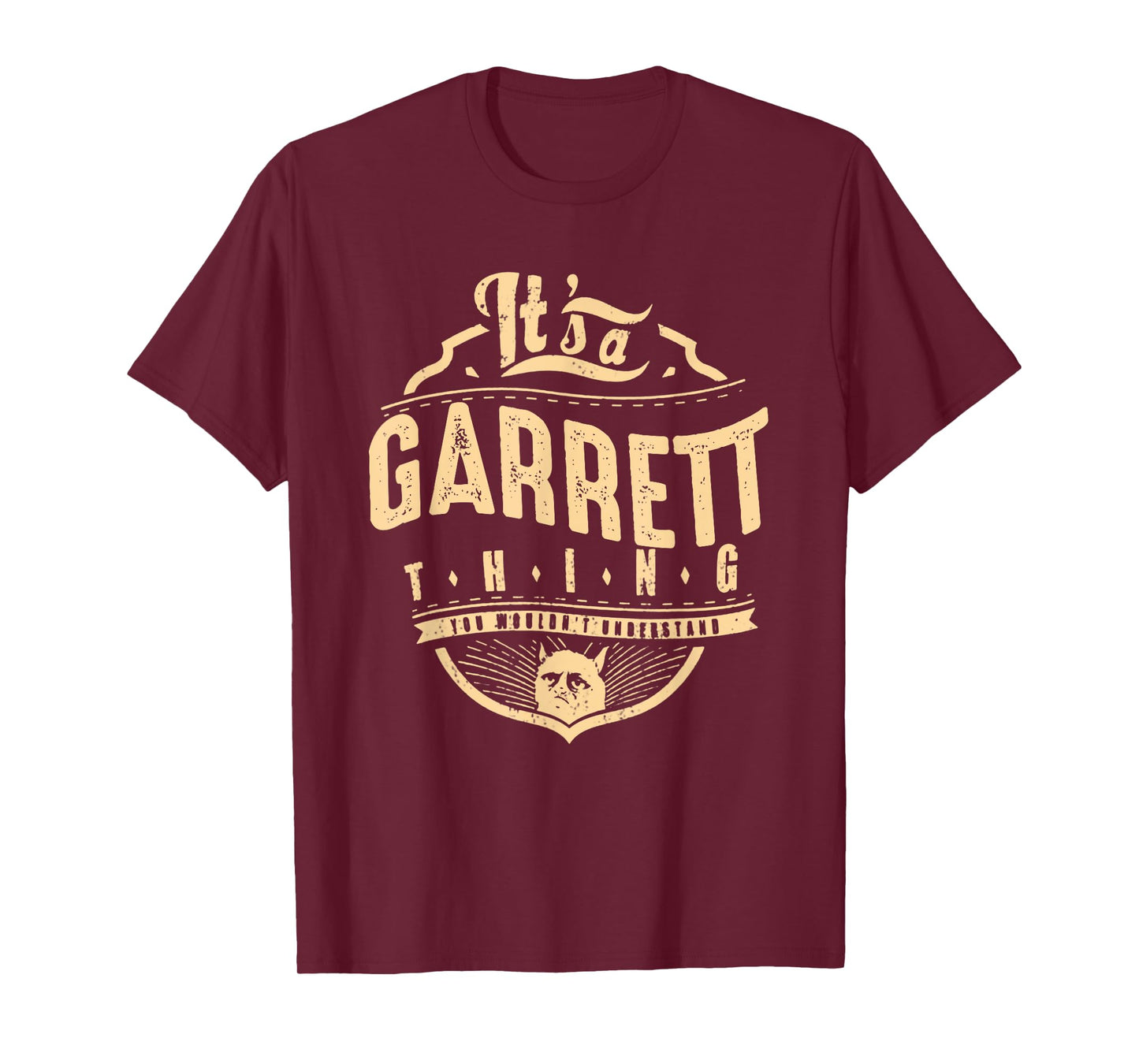 GARRETT THINGS - YOU WOULDN'T UNDERSTAND T-Shirt