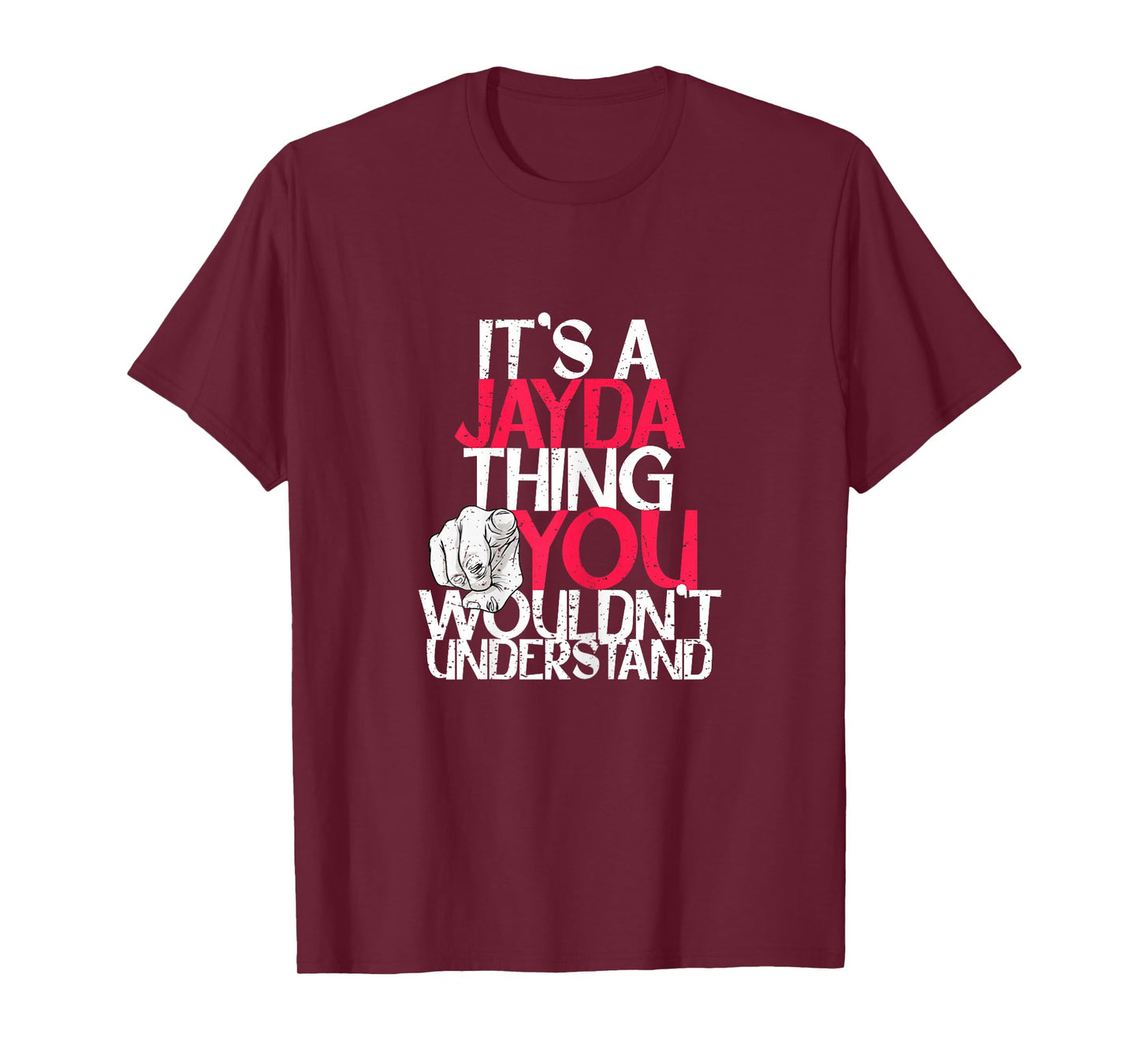 It's A Jayda Thing You Wouldn't Understand T-Shirt