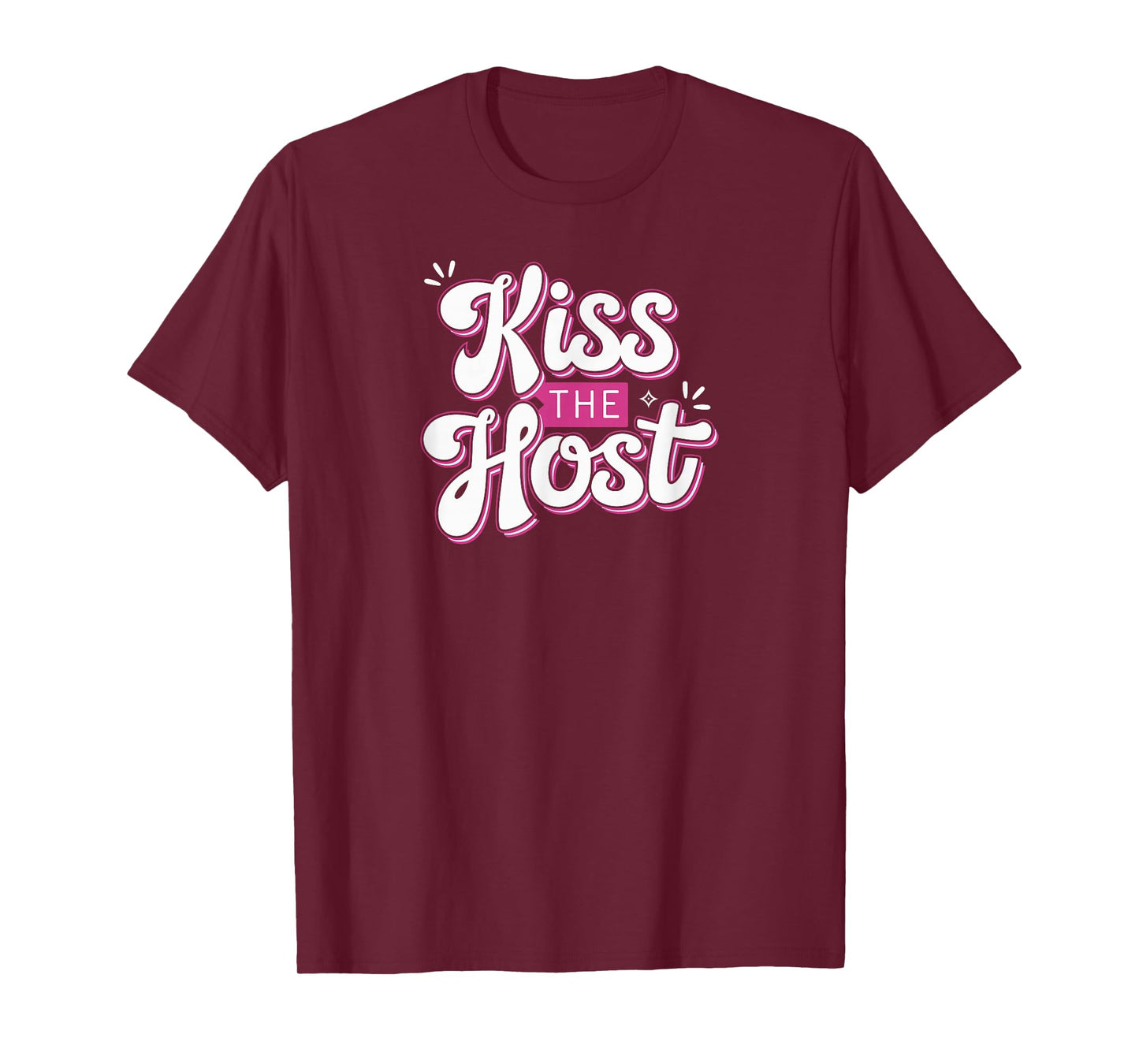 Kiss The Host Cool Home-Based Worker Novelty Telework Pun T-Shirt