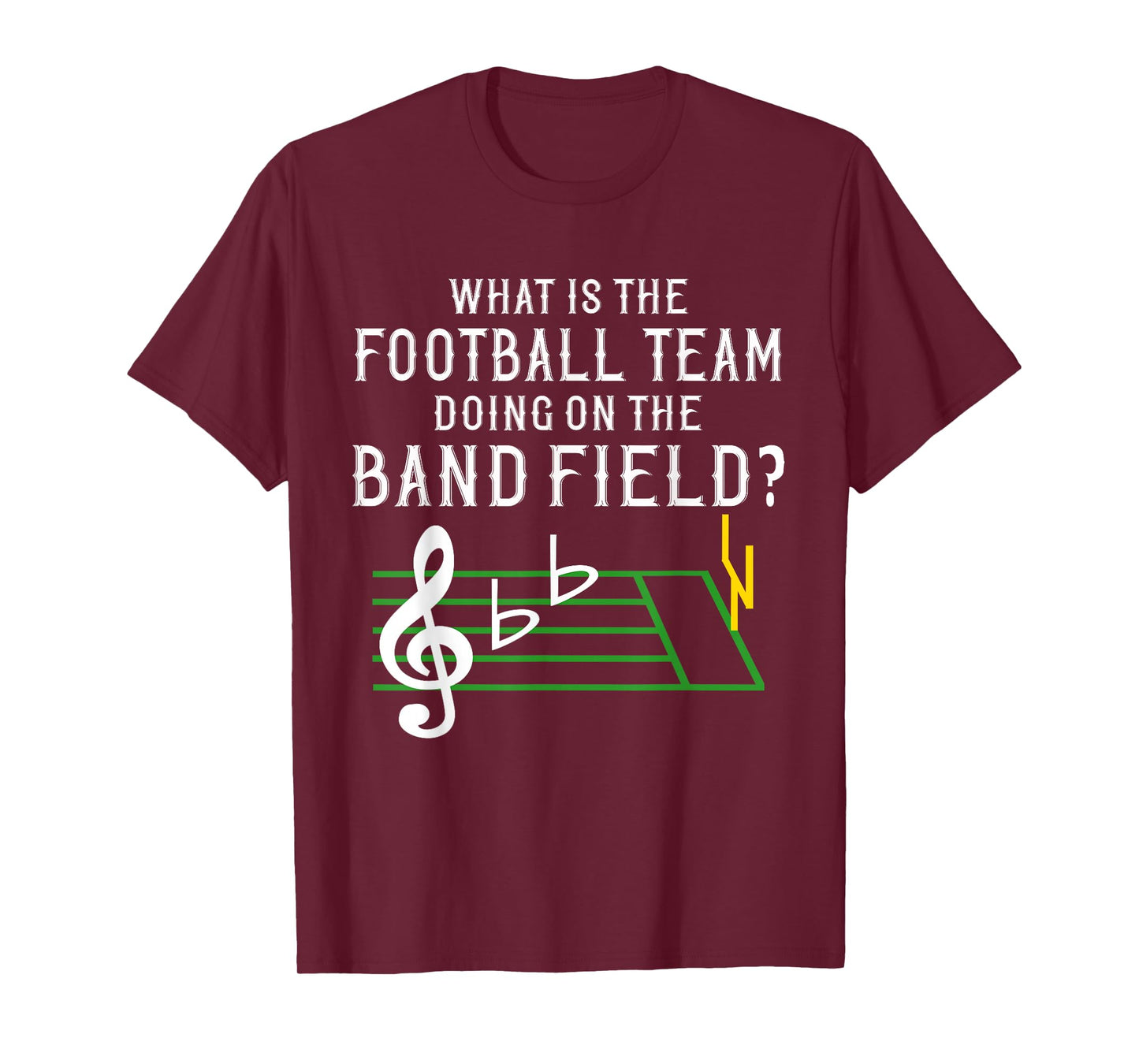 Marching Band What Is The Football Team Doing on Field Gift T-Shirt