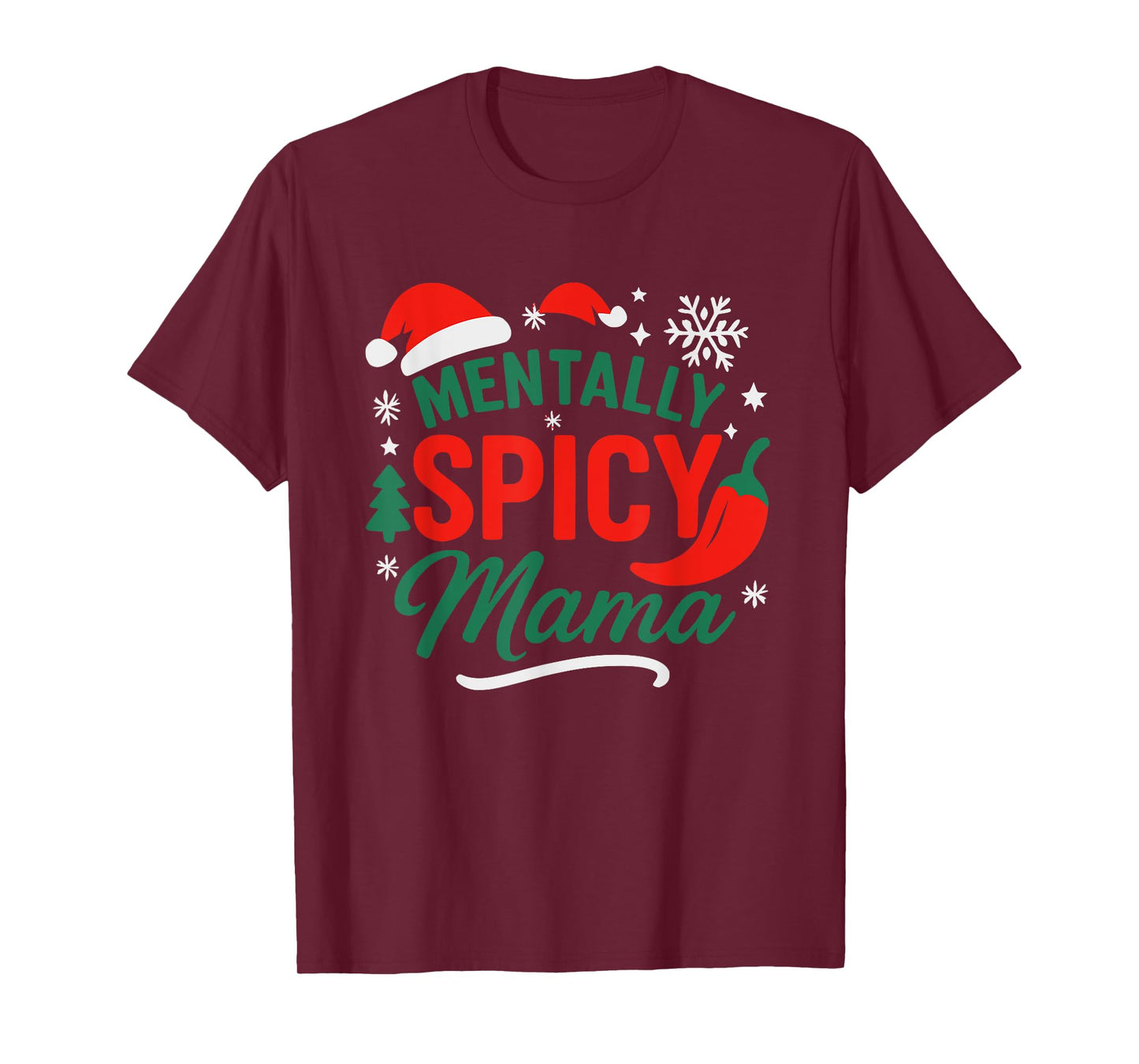 Christmas Mom Funny Mentally Spicy Mama T-Shirt
