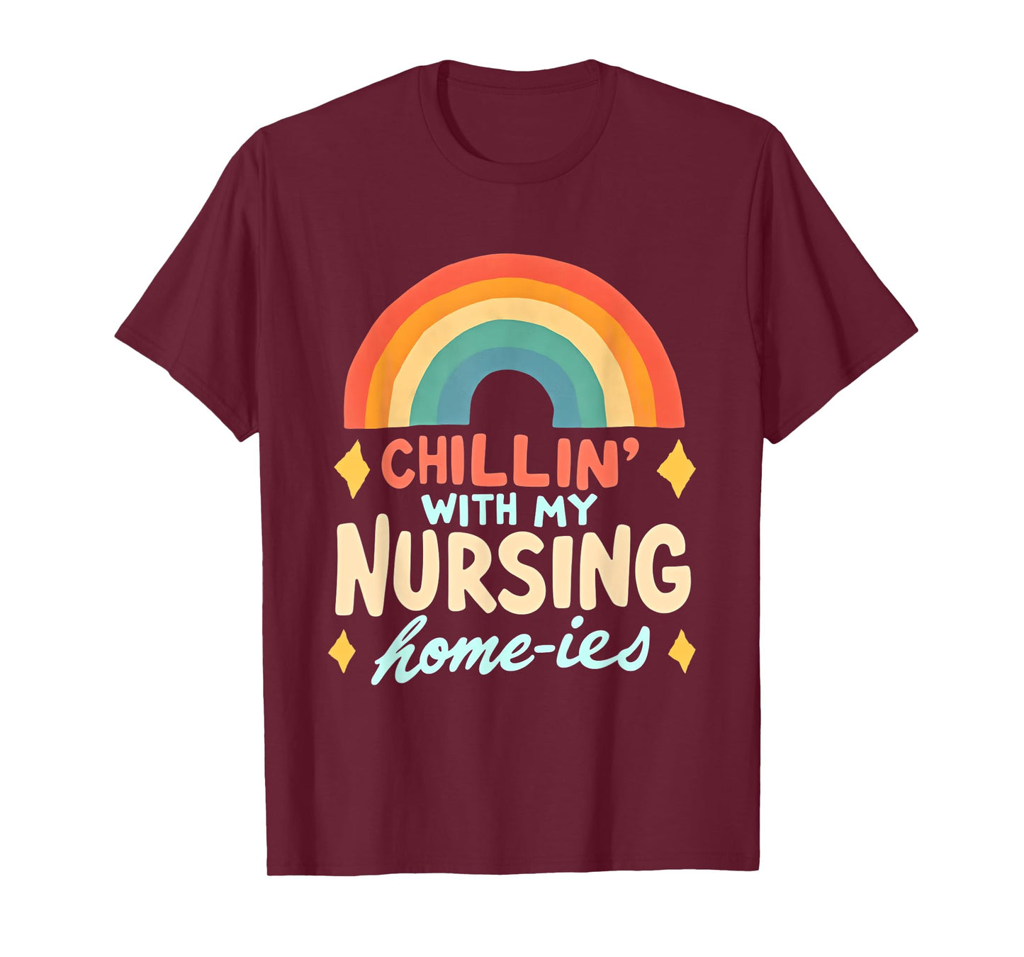 Chillin' With My Nursing Home-ies T-Shirt