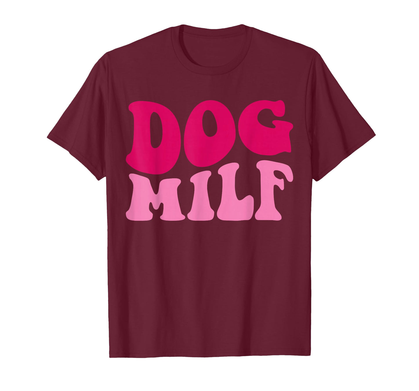 Dog Milf Funny Dog Mom Saying Women Groovy Apparel T-Shirt