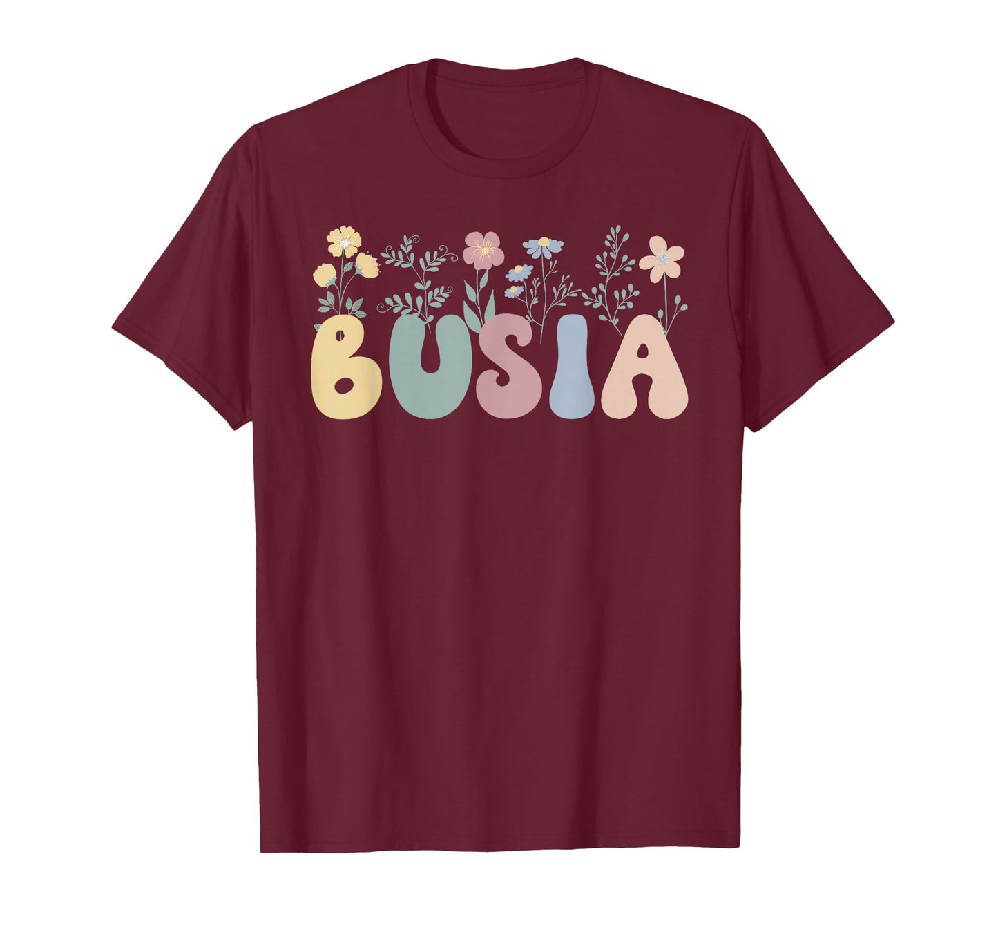 Busia Flowers Busia Grandmother Busia Grandma T-Shirt