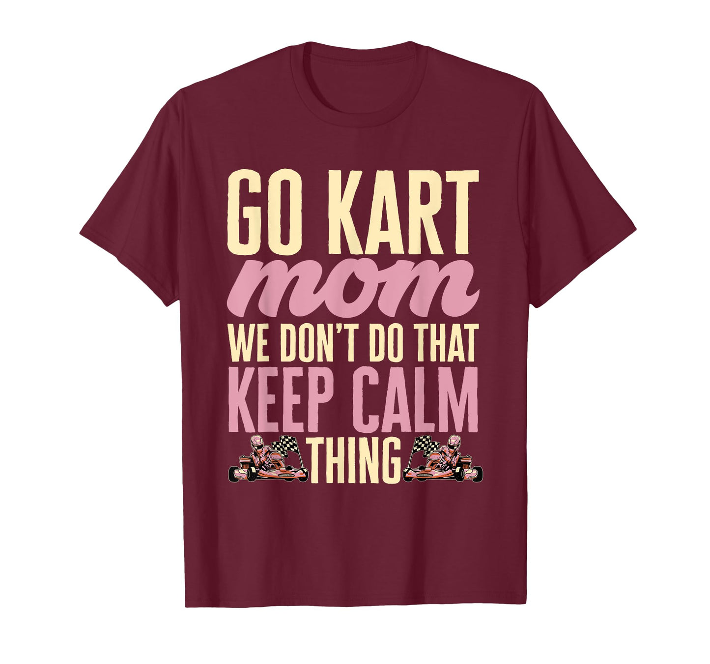 Go Kart Racing Mom Go Cart Karting Mom T-Shirt