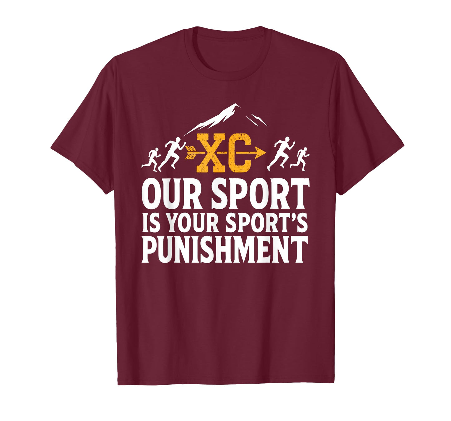 Our Sport is Your Sport's Punishment Cross Country Running T-Shirt