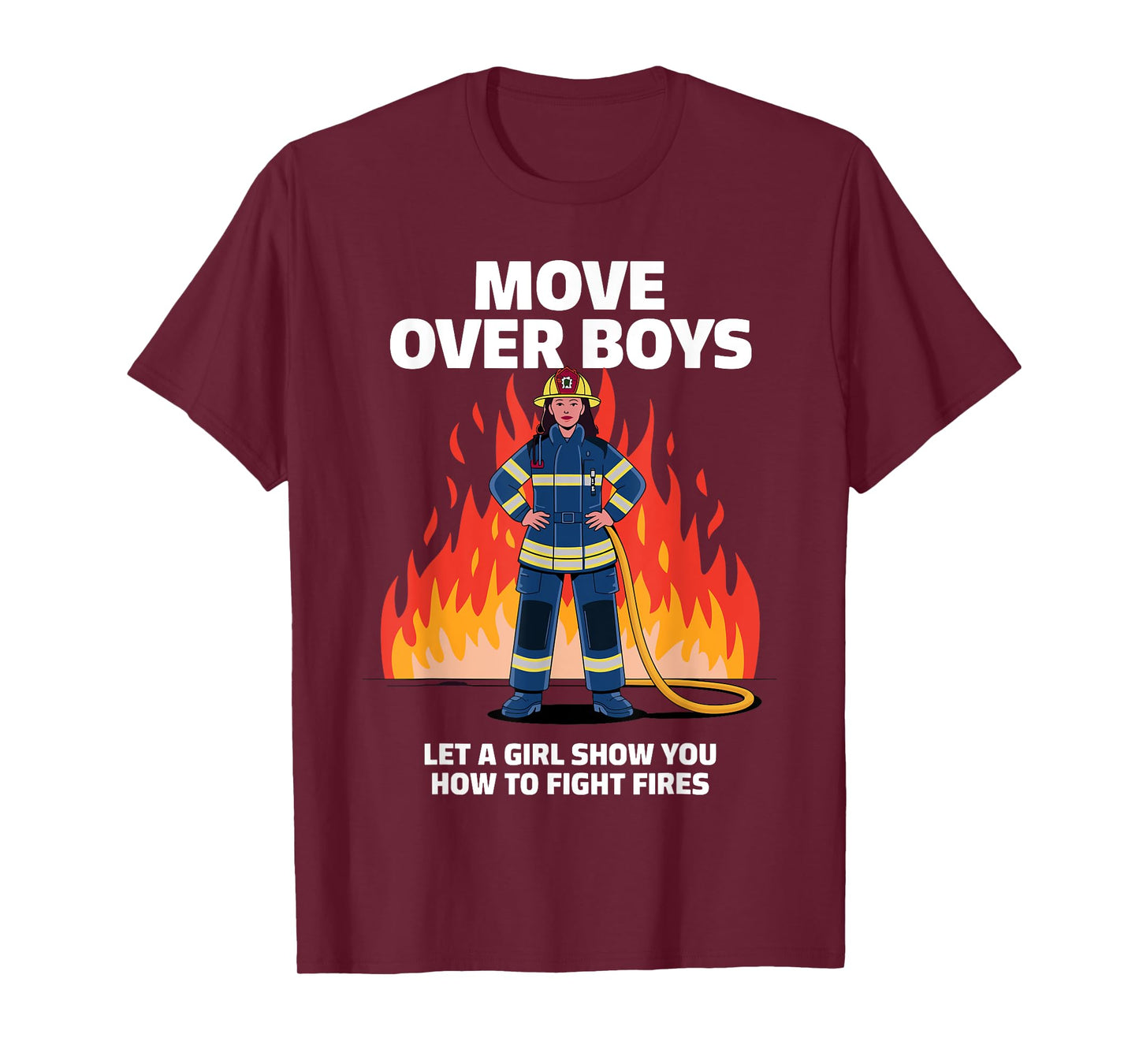 Funny Firefighter Art for Women Girls Fire Fighter Firewoman T-Shirt