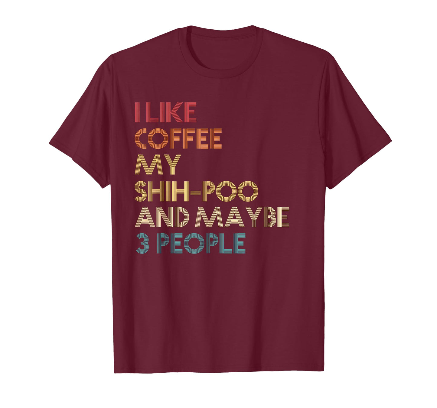 ShihPoo Dog Owner Coffee Lovers Quote Gift Vintage Retro T-Shirt