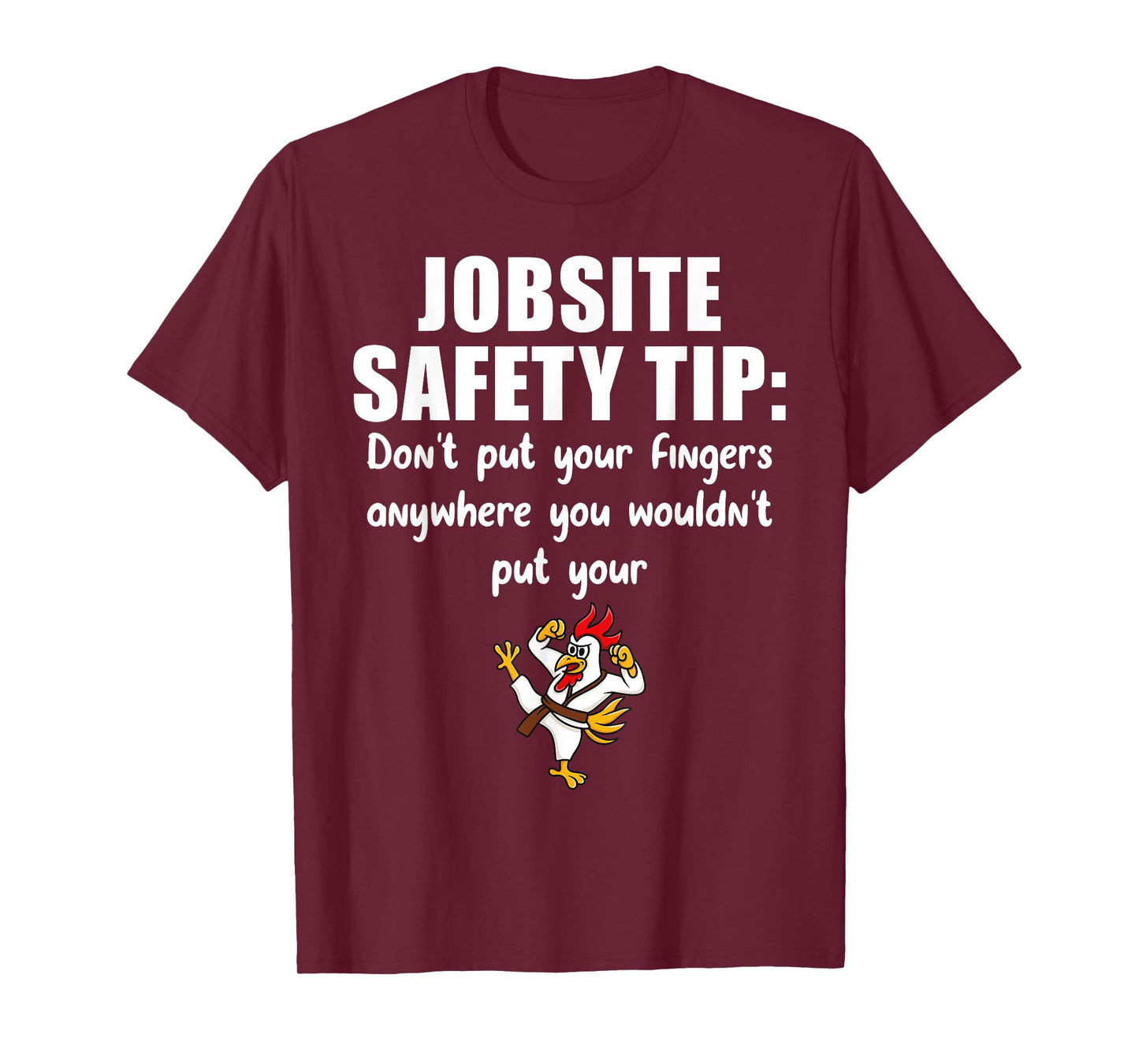Funny Construction Jobsite Safety Tip Ideas Don't Put Your Fingers Anywhere T-Shirt - Unisex-Adults, Black, Small, Short Sleeve