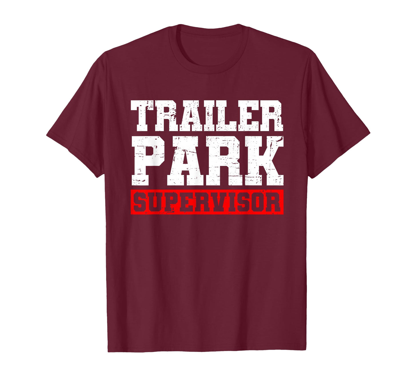 Funny Saying Sarcastic Humor Supervisor Apparel Trailer Park Supervisor Hillbilly Joke T-Shirt - Black, Unisex-Adults, Short Sleeve, Crew Neck, Regular Fit, 100% Cotton, Small