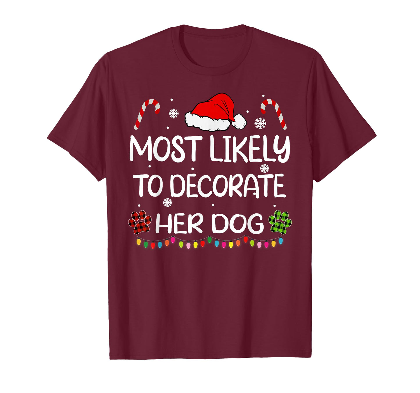 Most Likely To Decorate Her Dog family Christmas matching T-Shirt