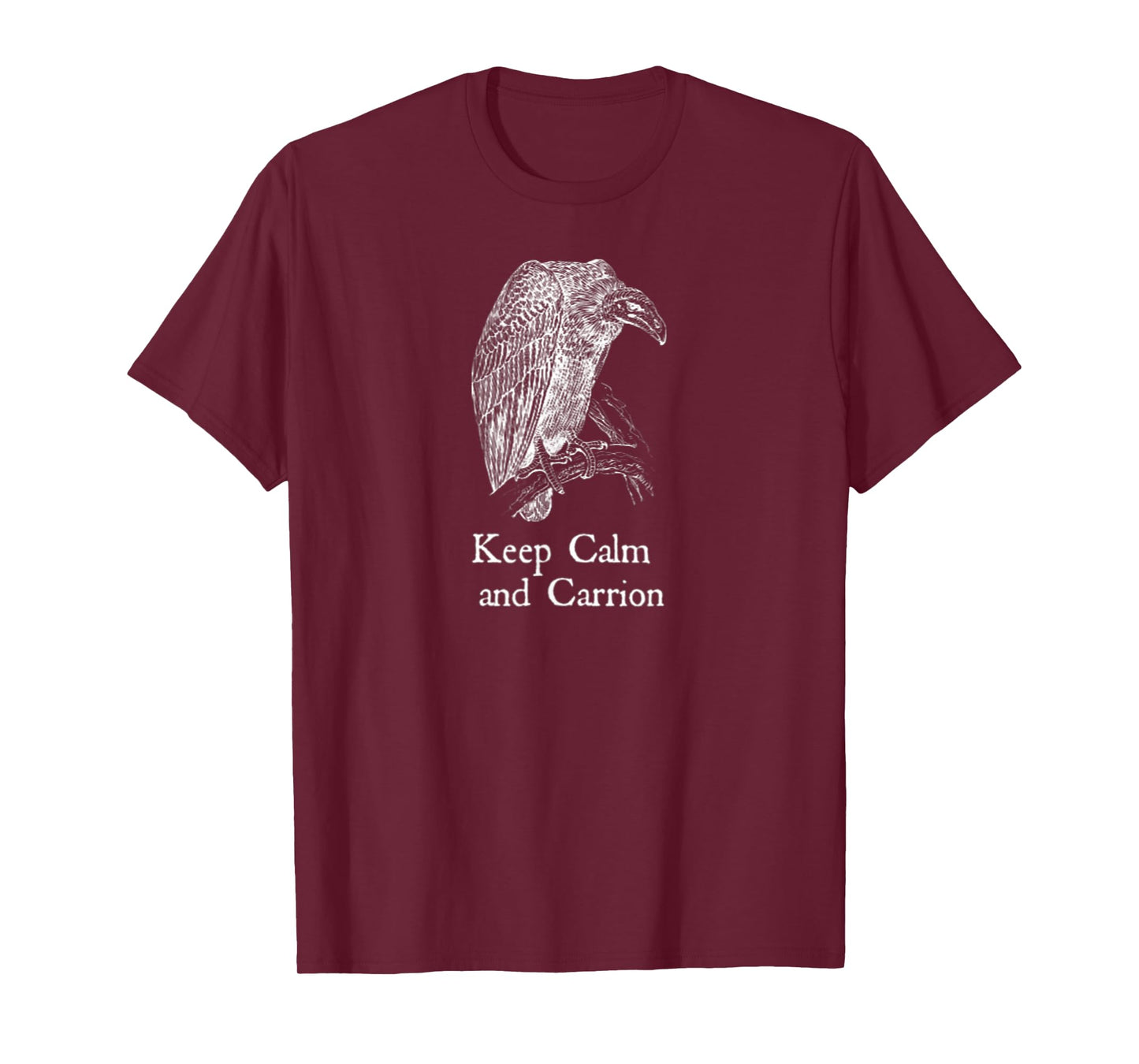 Keep Calm and Carrion Vulture T-Shirt