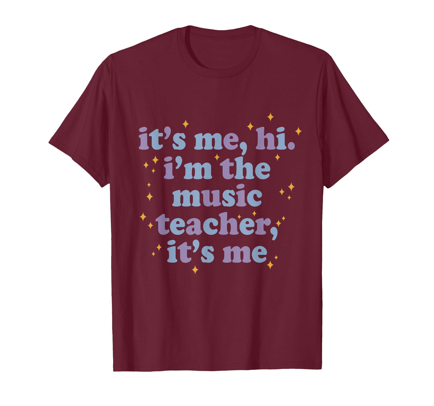 Its Me Hi I'm Music Teacher It's Me Musician Appreciation T-Shirt