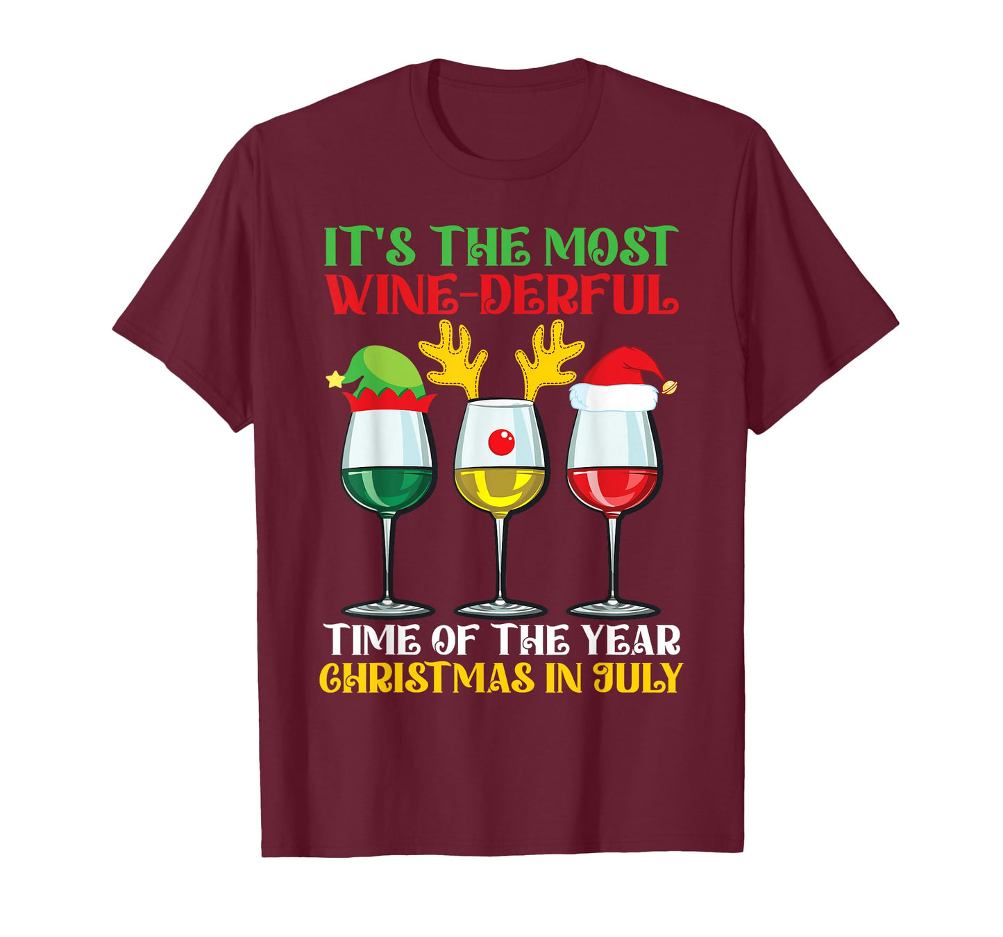 It's The Most Wine Derful Time Christmas In July Wonderful T-Shirt