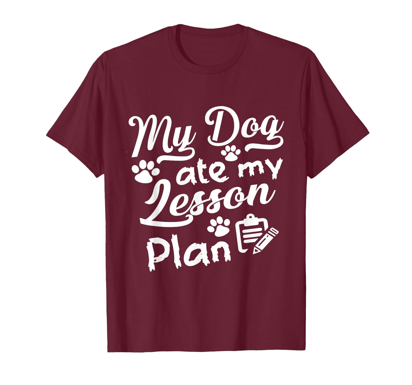 My Dog Ate My Lesson Plan For Funny Back To School T-Shirt