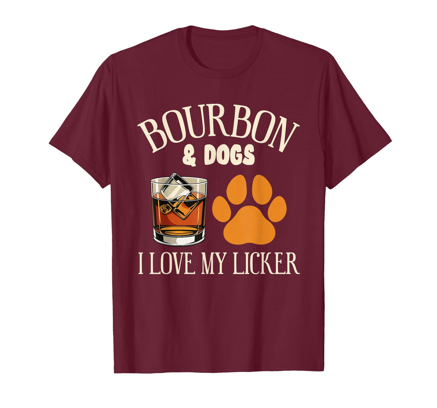 Bourbon and My Dogs I Love My Licker Bourbon Dog Owners T-Shirt