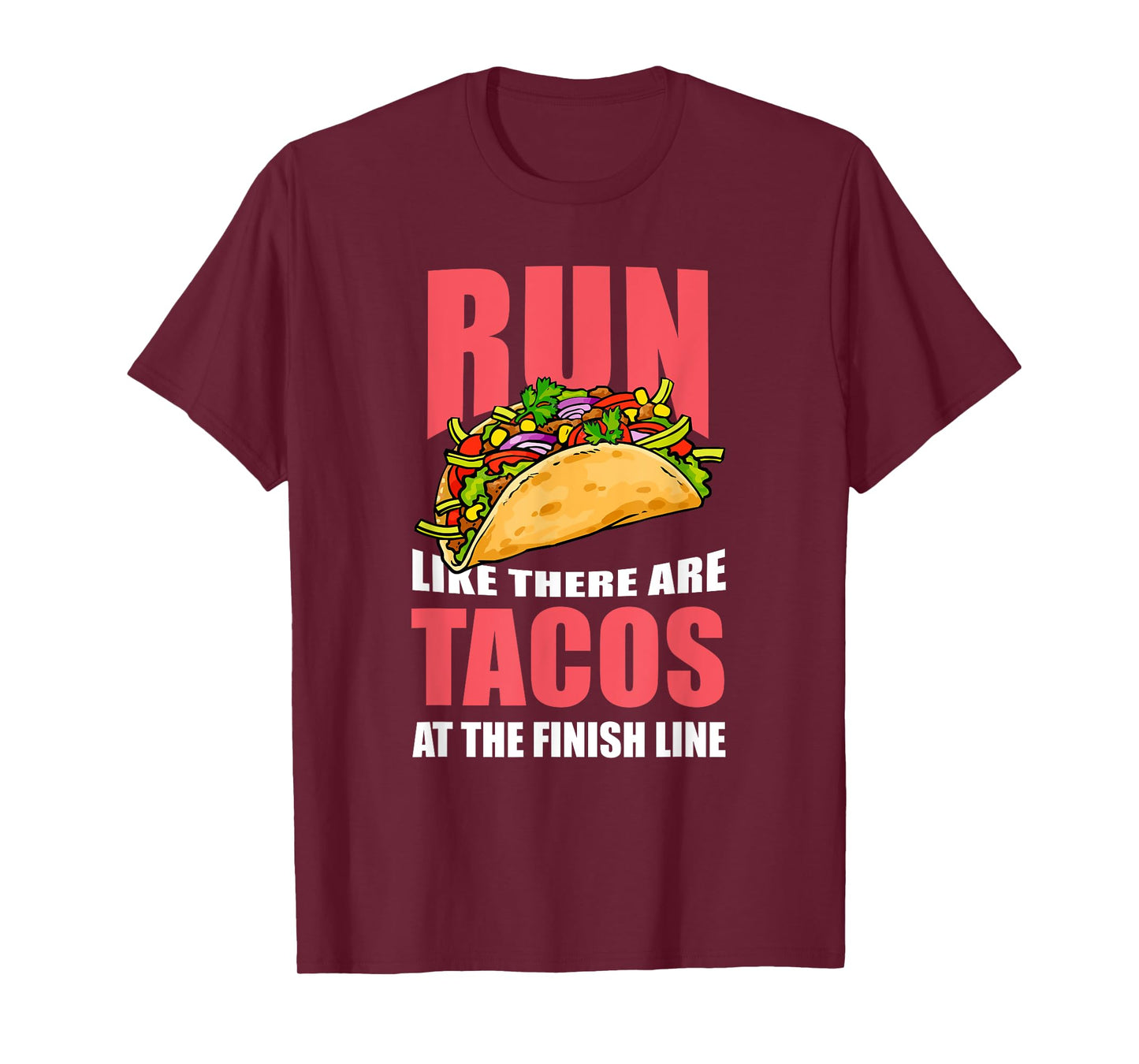 "Run Like There are Tacos at the Finish Line" Runner T-Shirt
