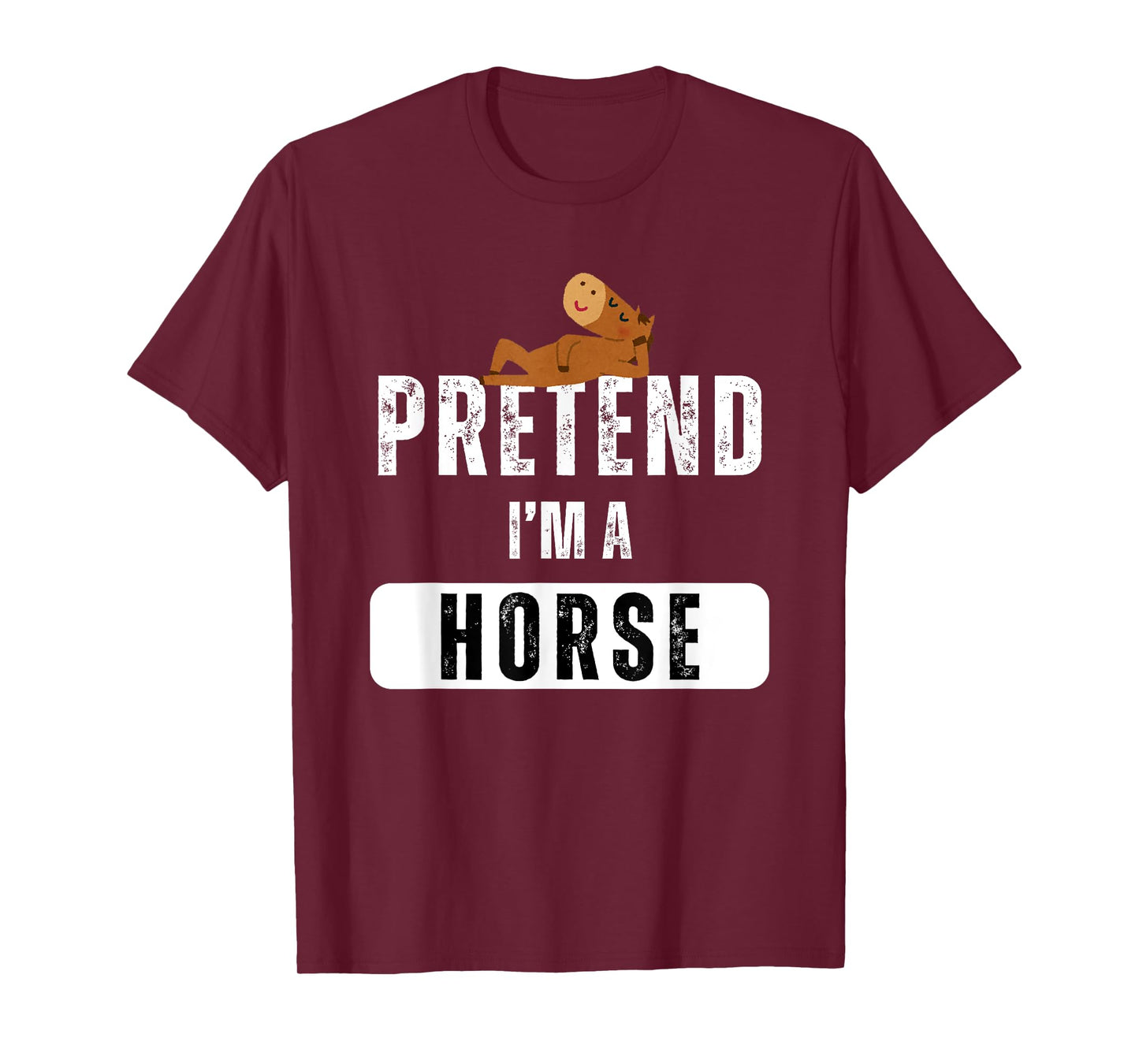 Pretend I'm a Horse Lazy Halloween Easy Costume T-Shirt