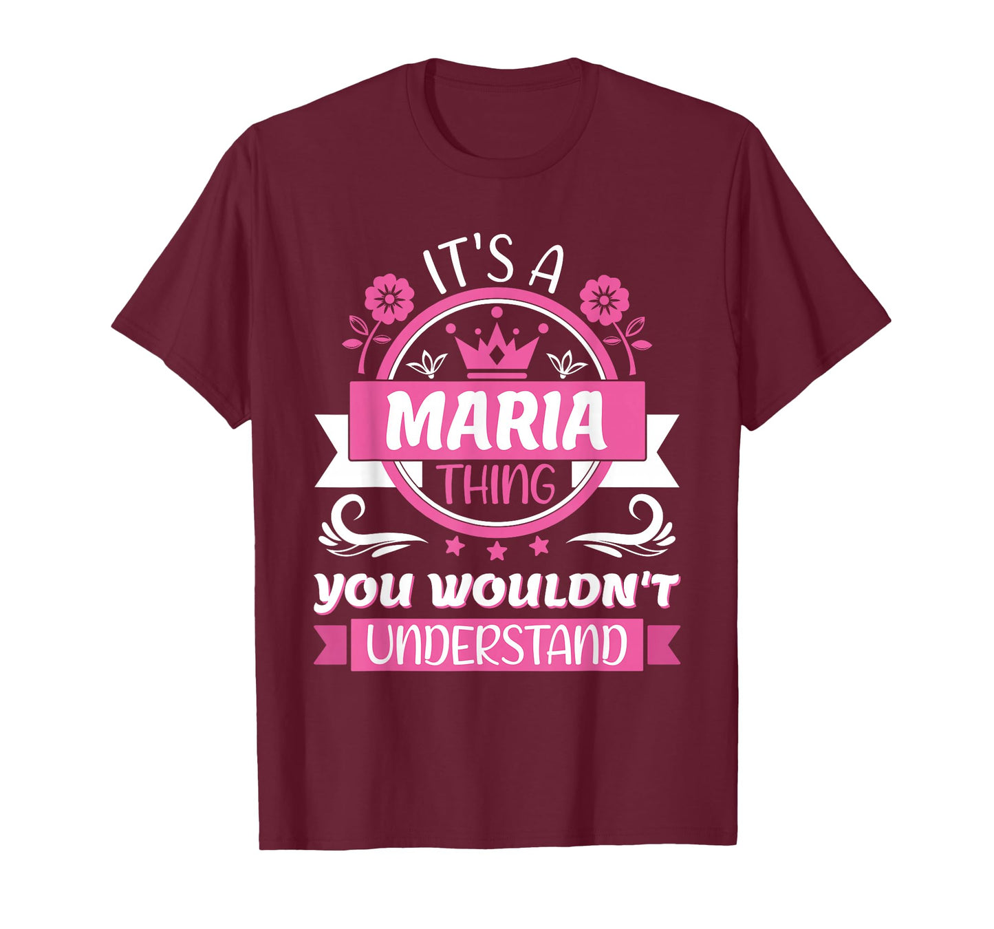 Maria Name | It's a Maria Thing You Wouldn't Understand T-Shirt