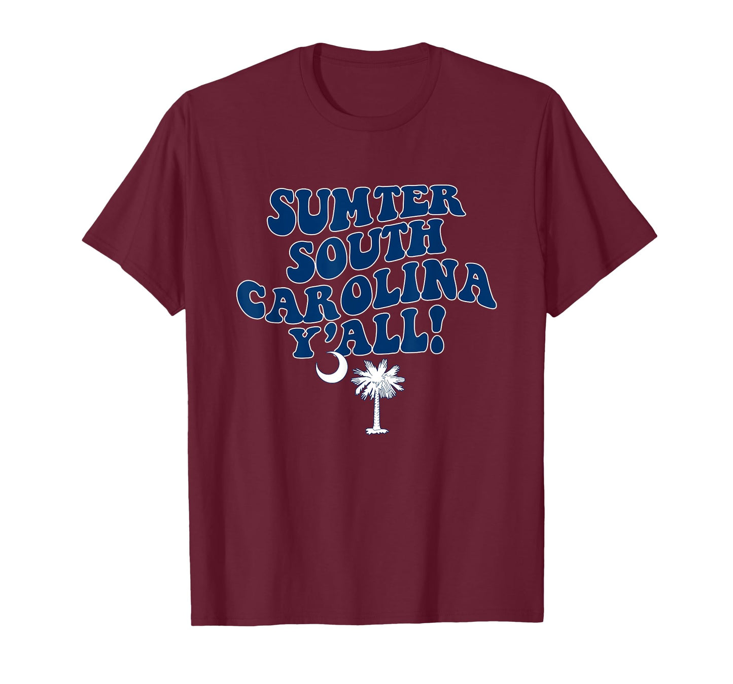 Sumter South Carolina Y'all SC Southern Vacation T-Shirt