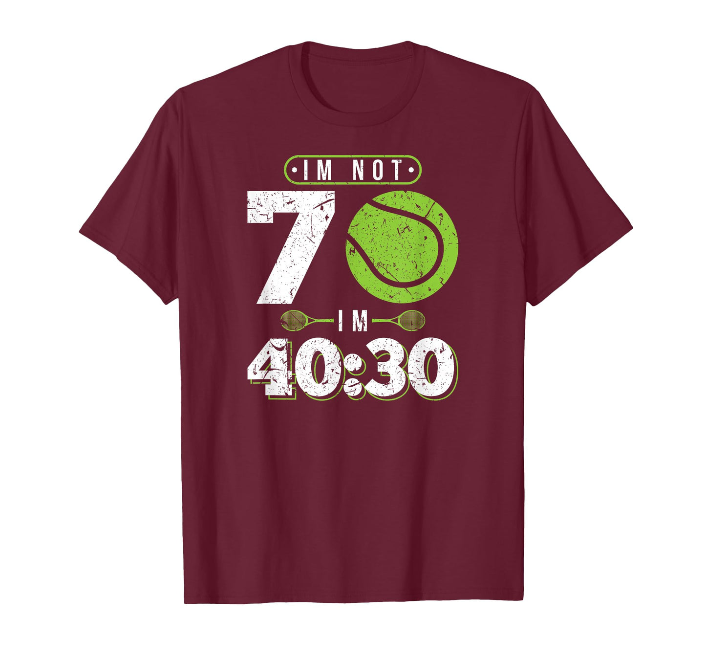 Im Not 70 Years Old Funny Tennis 70th Birthday T-Shirt