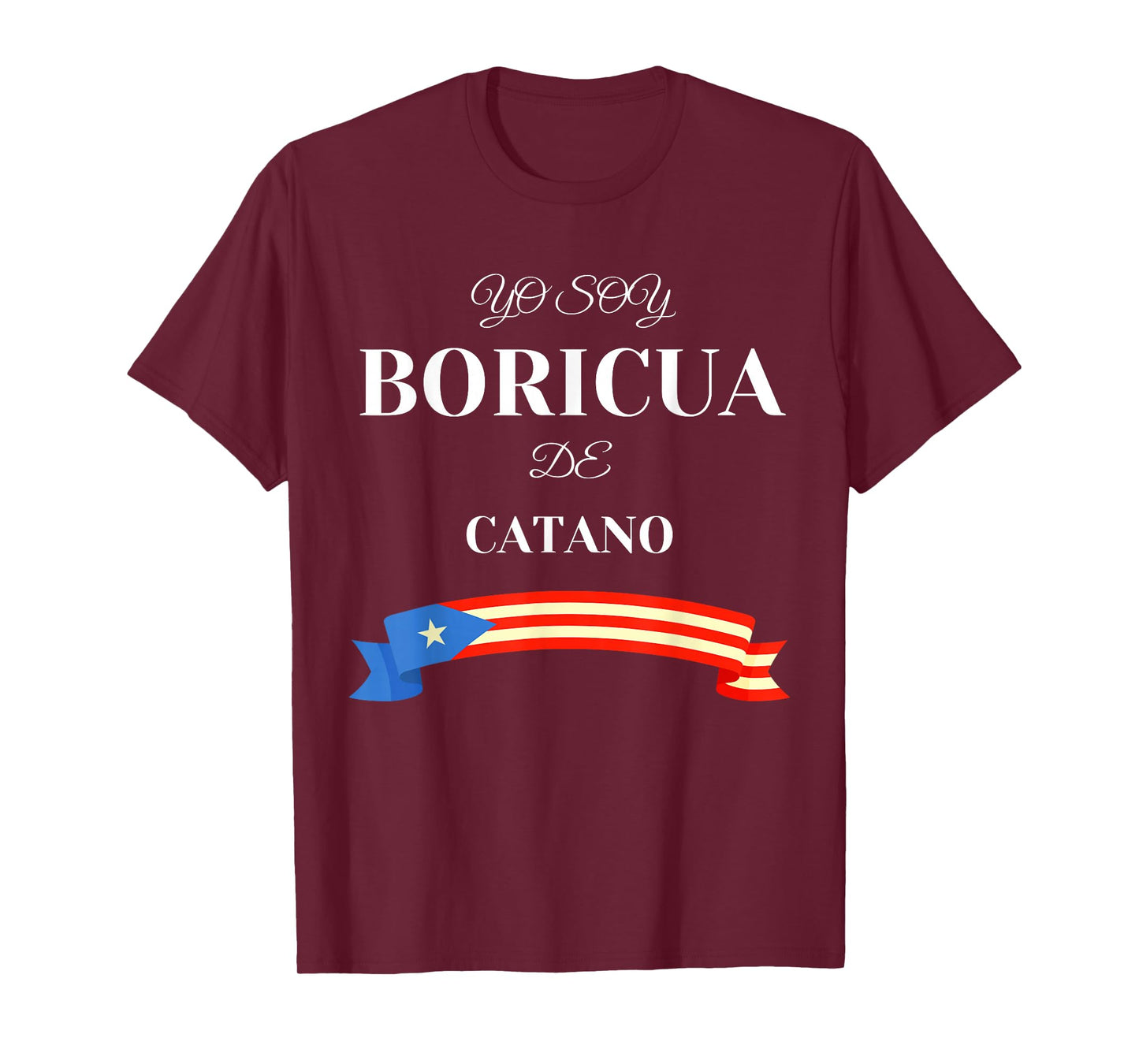 Puerto Rican Proud Boricua De Catano T-Shirt