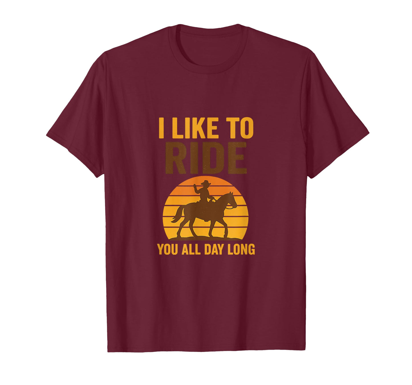 I Like to Ride You All Day Long Cowboy Sunset T-Shirt